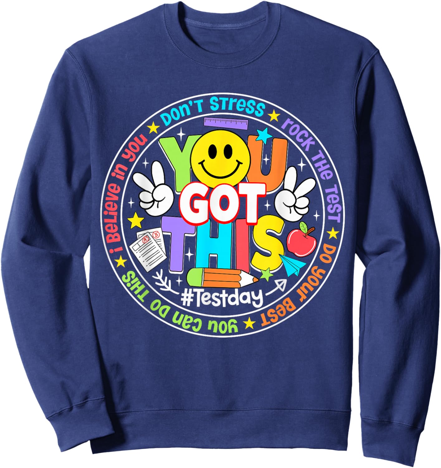 Test Day Rock The Test Teacher Kid Testing Day You Got This Sweatshirt - Sweatshirt | Navy