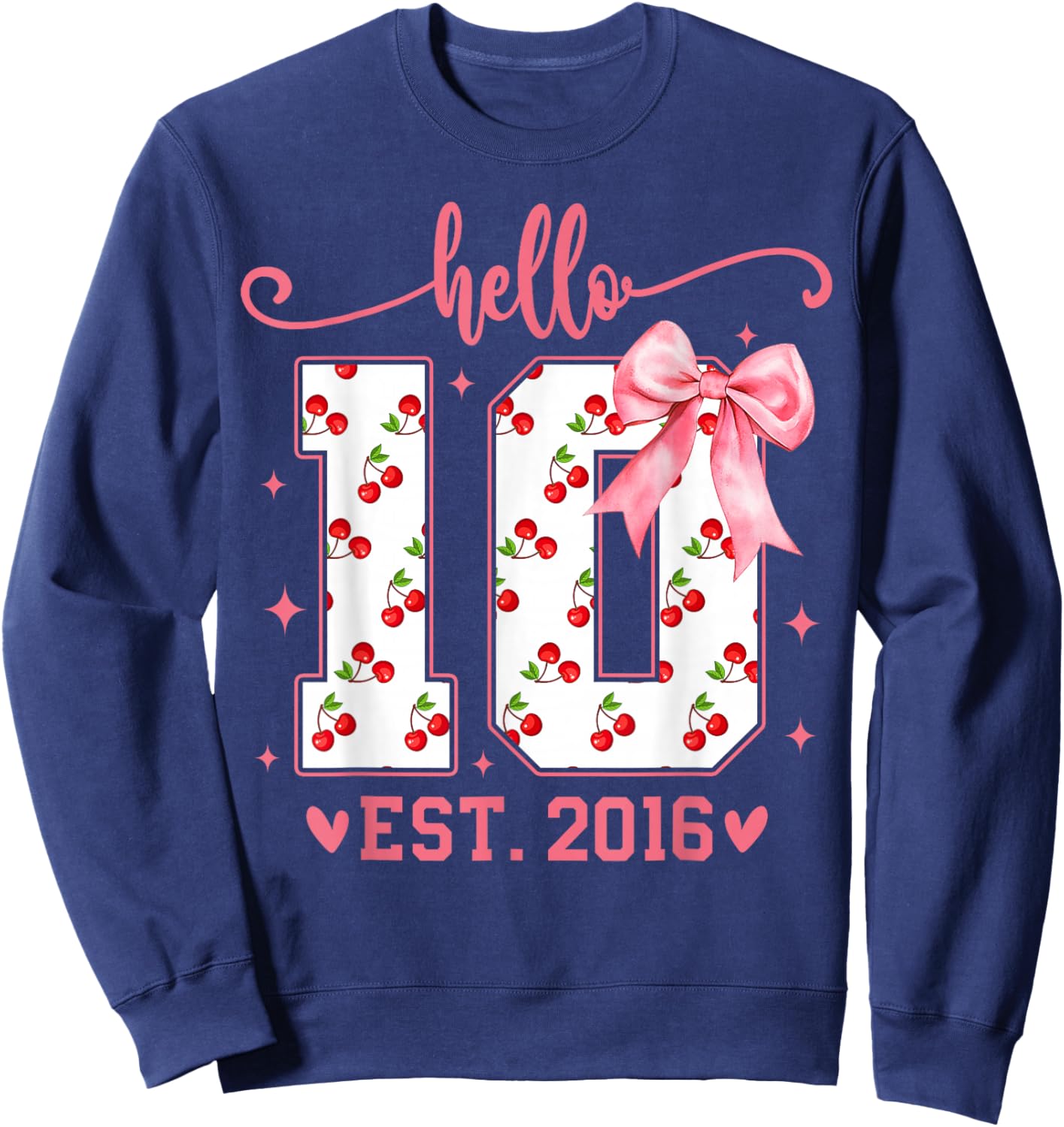 Hello Ten 10th Birthday Cherry 10th Bday Girl Double Digits Sweatshirt - Sweatshirt | Navy