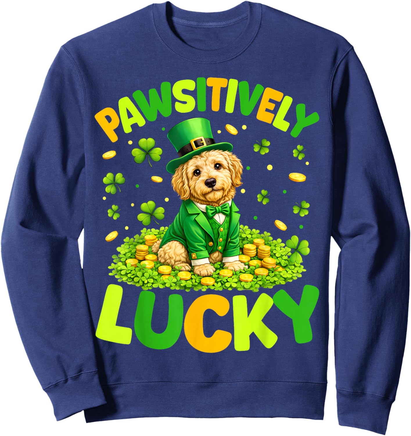 Pawsitively Lucky Goldendoodle Leprechaun St Patricks Day Sweatshirt - Sweatshirt | Navy