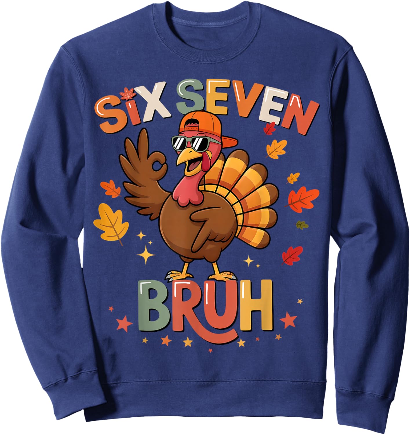 Bruh 6 7 Funny Thanksgiving Turkey 67 Shirt Boys Girls Kids Sweatshirt - Sweatshirt | Navy