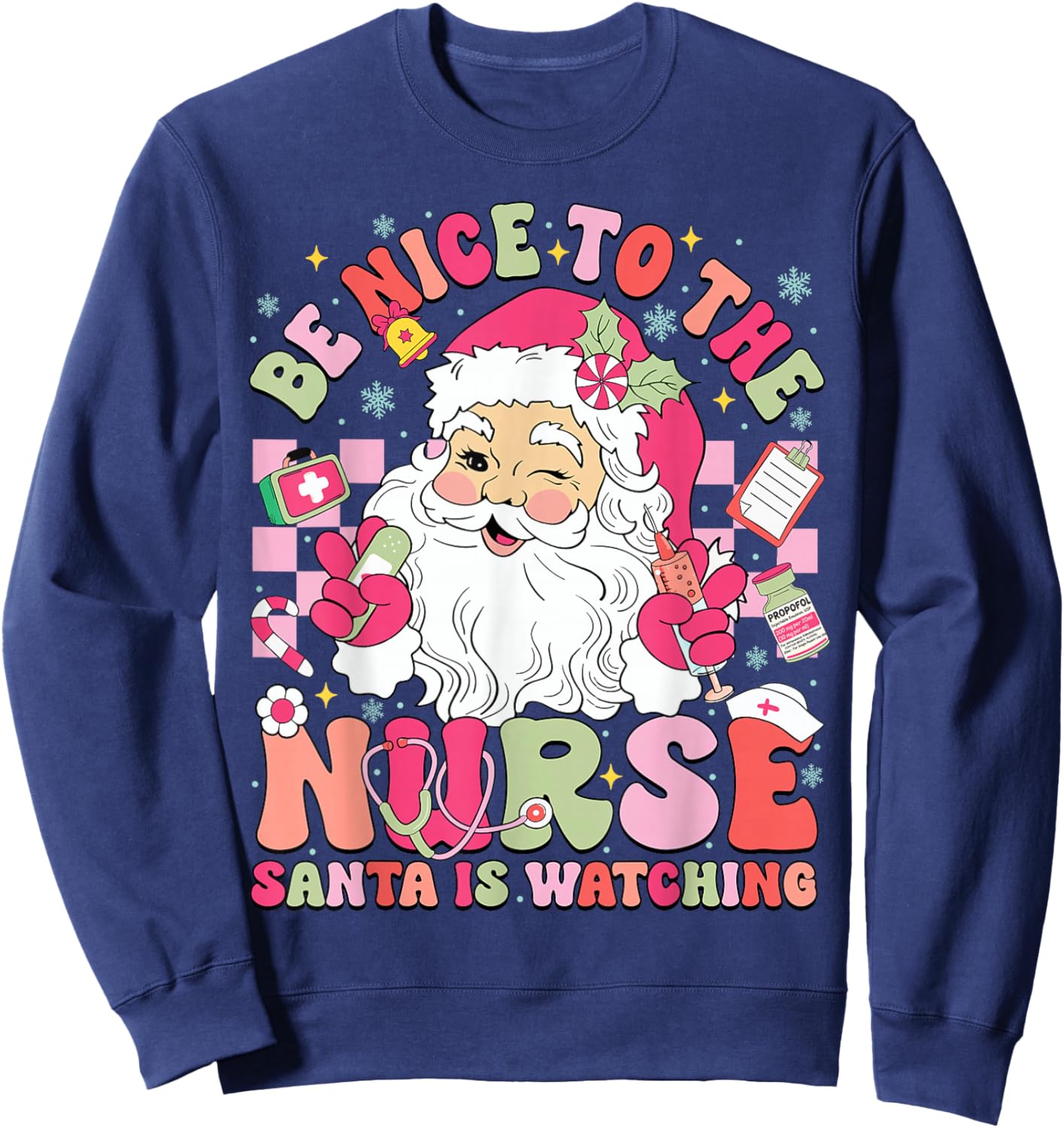 Retro Be Nice to The Nurse Santa is Watching Christmas Nurse Sweatshirt - Sweatshirt | Navy