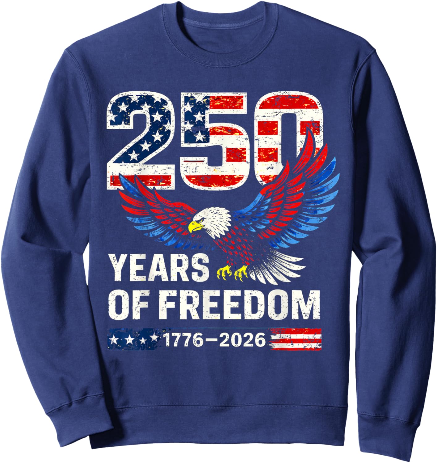 Flag Vintage 250 Years American 1776 2026 250th USA Birthday Sweatshirt - Sweatshirt | Navy