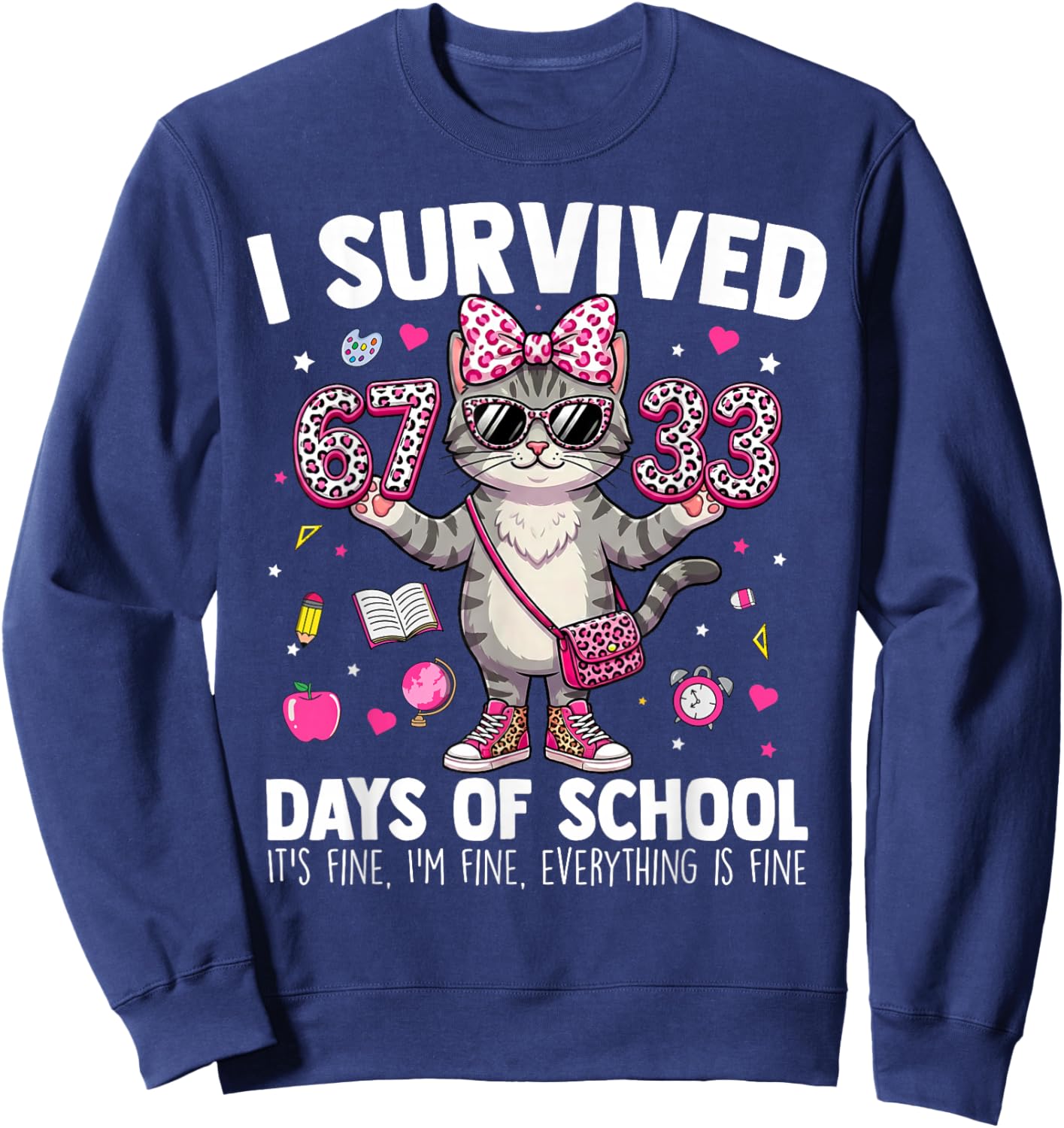I Survived 67 33 Days of School Teacher Kids Girls 100th Day Sweatshirt - Sweatshirt | Navy