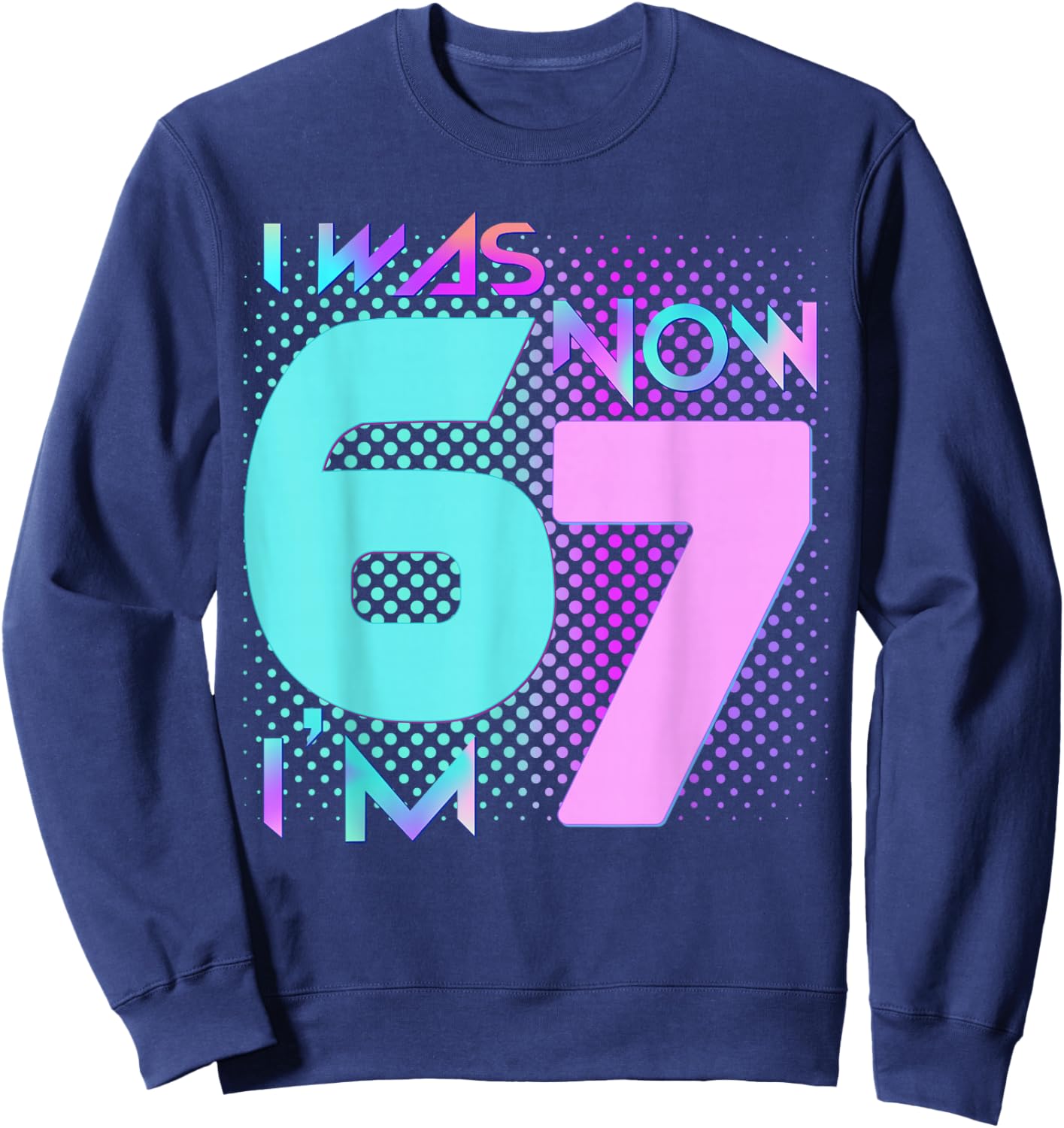 Blue and Pink I was 6 Now I'm 7 Birthday Boys Girls Bday Sweatshirt - Sweatshirt | Navy