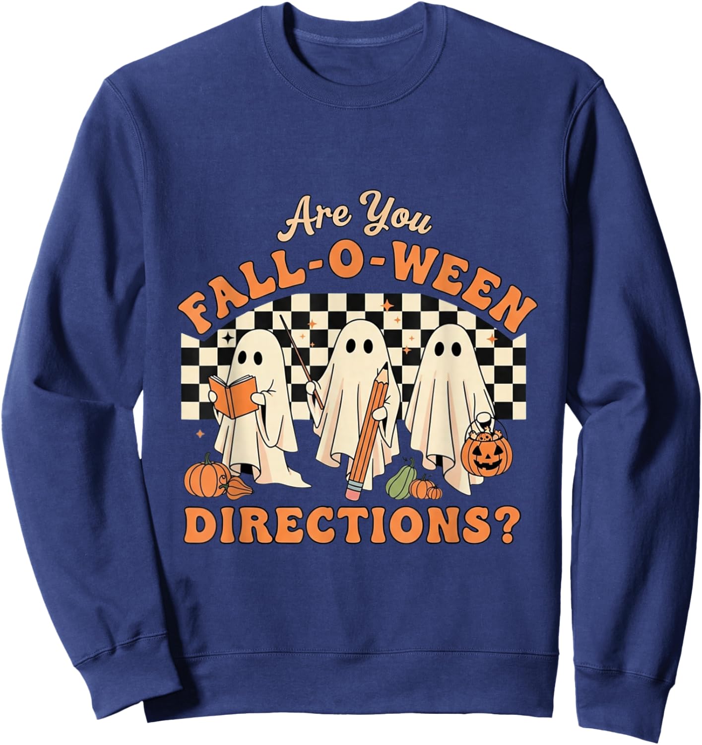 Retro are You Fall O Ween Directions Teacher Halloween Ghost Sweatshirt - Sweatshirt | Navy