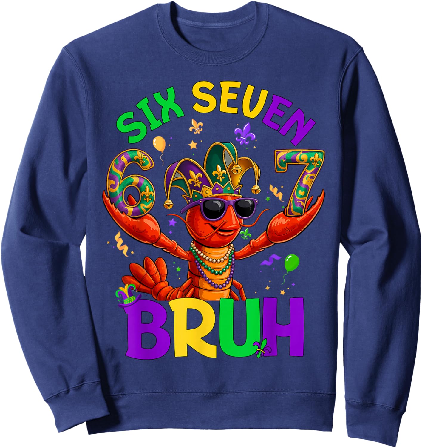 Bruh 67 Mardi Gras Crawfish Six Seven 6 7 Boys Mardi Gras Sweatshirt - Sweatshirt | Navy