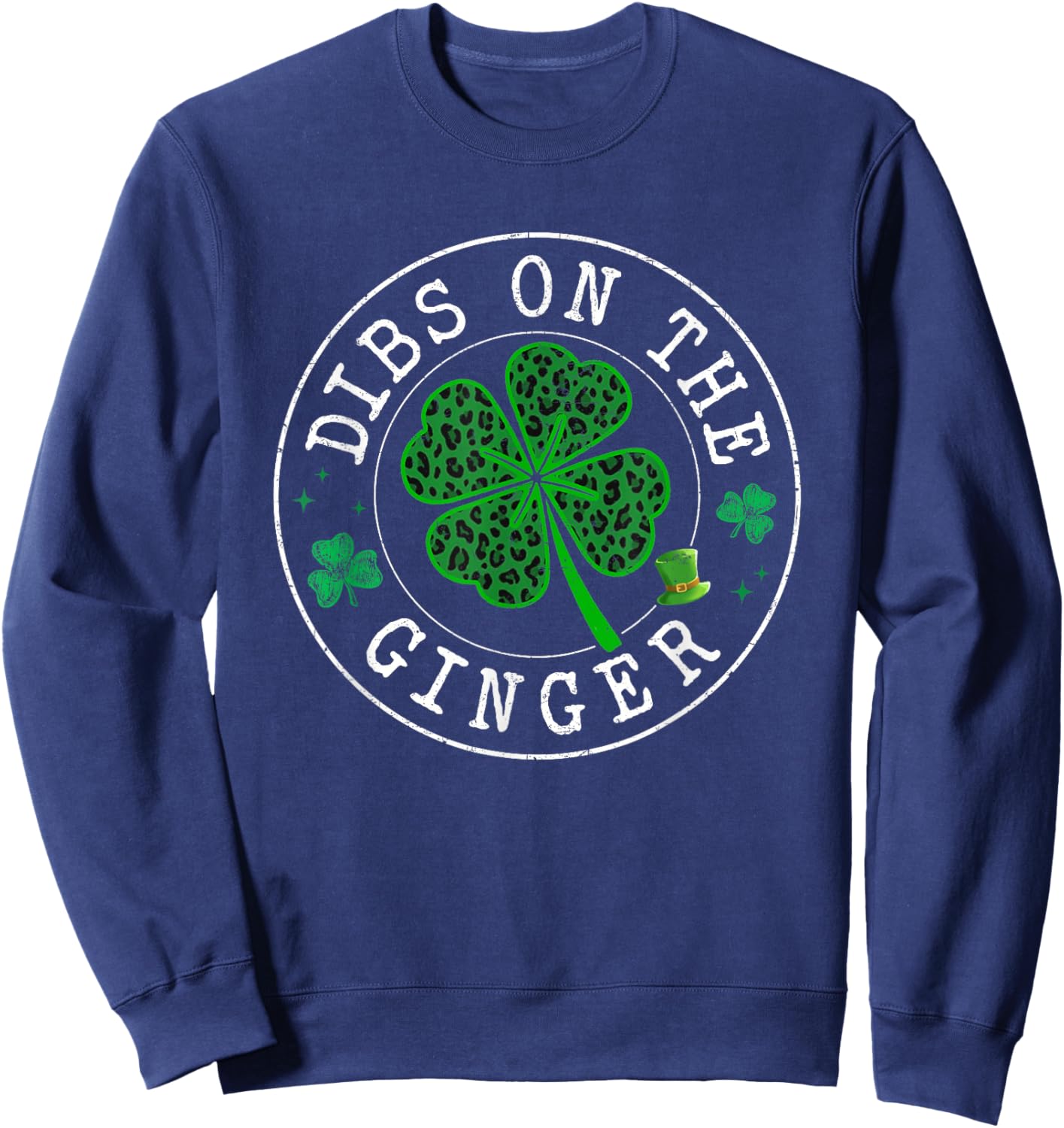 St Patrick Day Dibs On The Ginger Leopard Saint Pattys Girls Sweatshirt - Sweatshirt | Navy