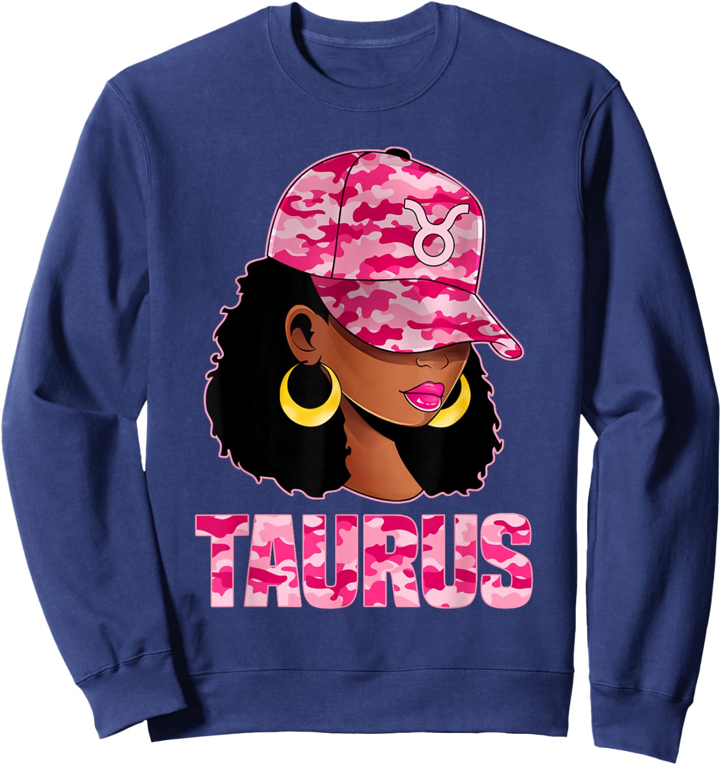 Taurus Queen Sassy Afro Black Woman Pink Camo Cap Zodiac Sweatshirt - Sweatshirt | Navy