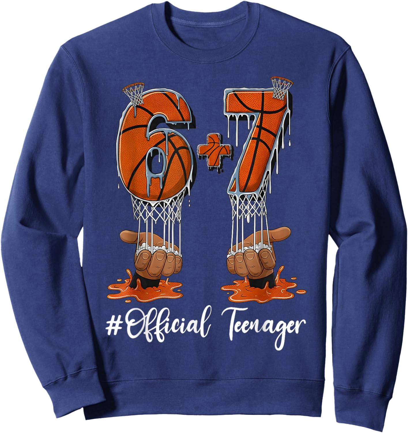 6+7 = 13 Year Old Boys Girls Teenager 13th Birthday Funny 67 Sweatshirt - Sweatshirt | Navy
