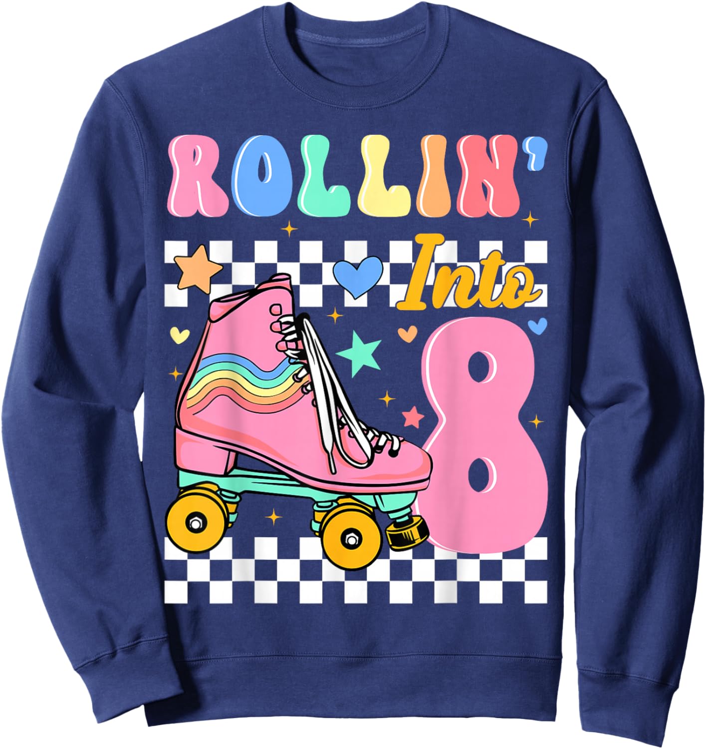 Rollin' Into 8 Years Old Roller Skating Girl 8th Birthday Sweatshirt - Sweatshirt | Navy