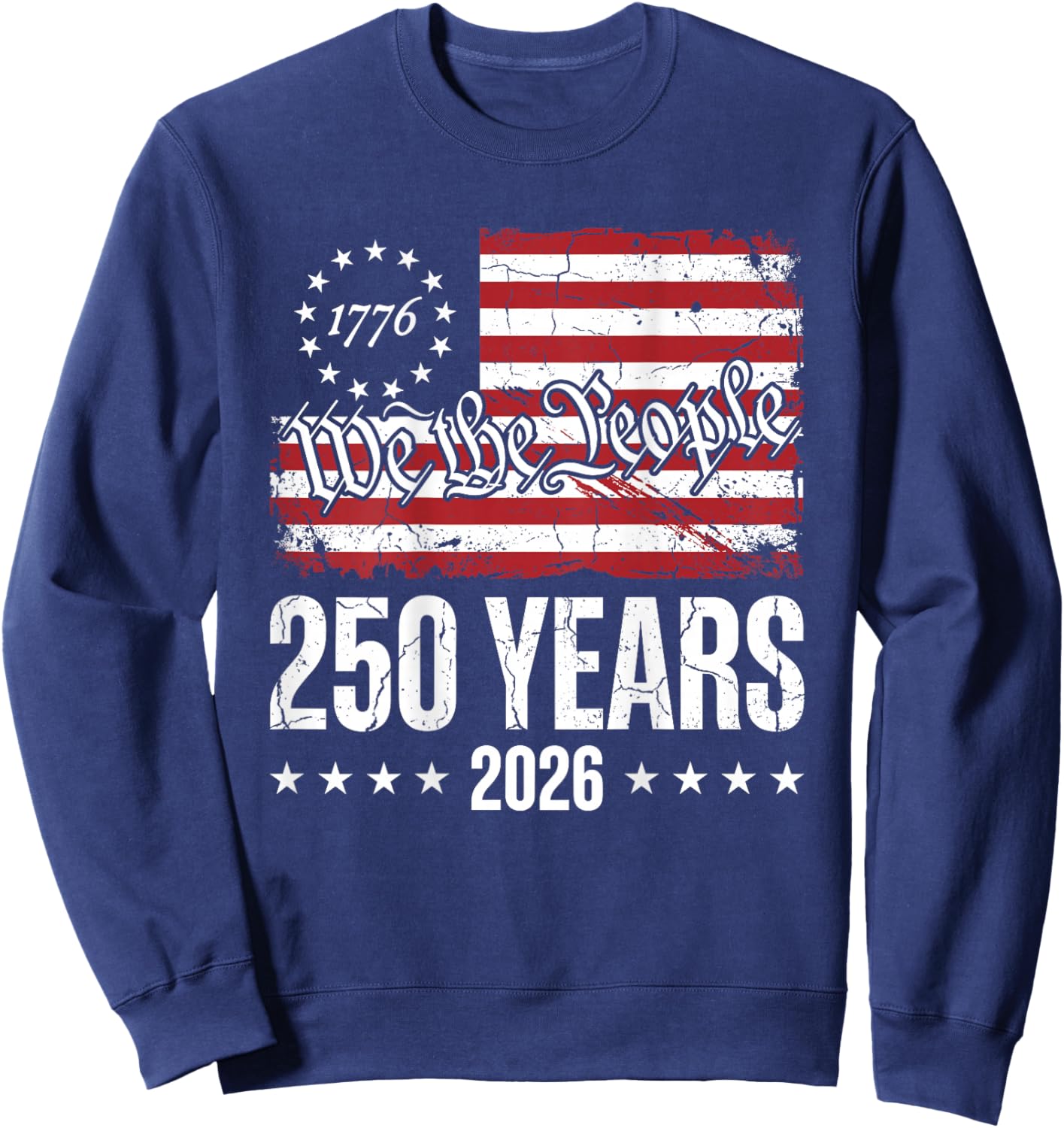 250 Years We The People American Flag 1776 2026 USA -on Back Sweatshirt - Sweatshirt | Navy