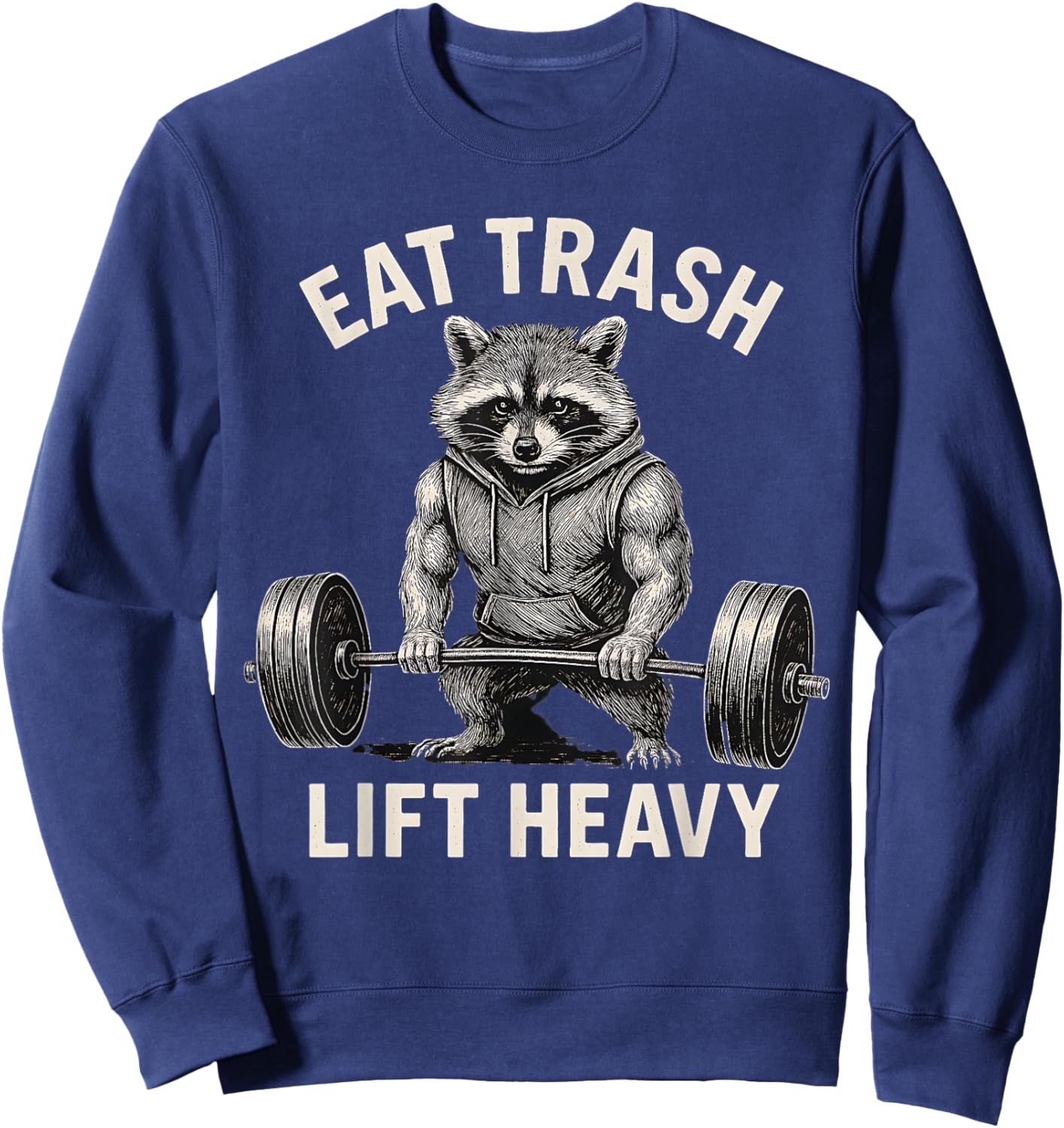 Eat Trash Lift Heavy Weight Lifting Sweatshirt - Sweatshirt | Navy