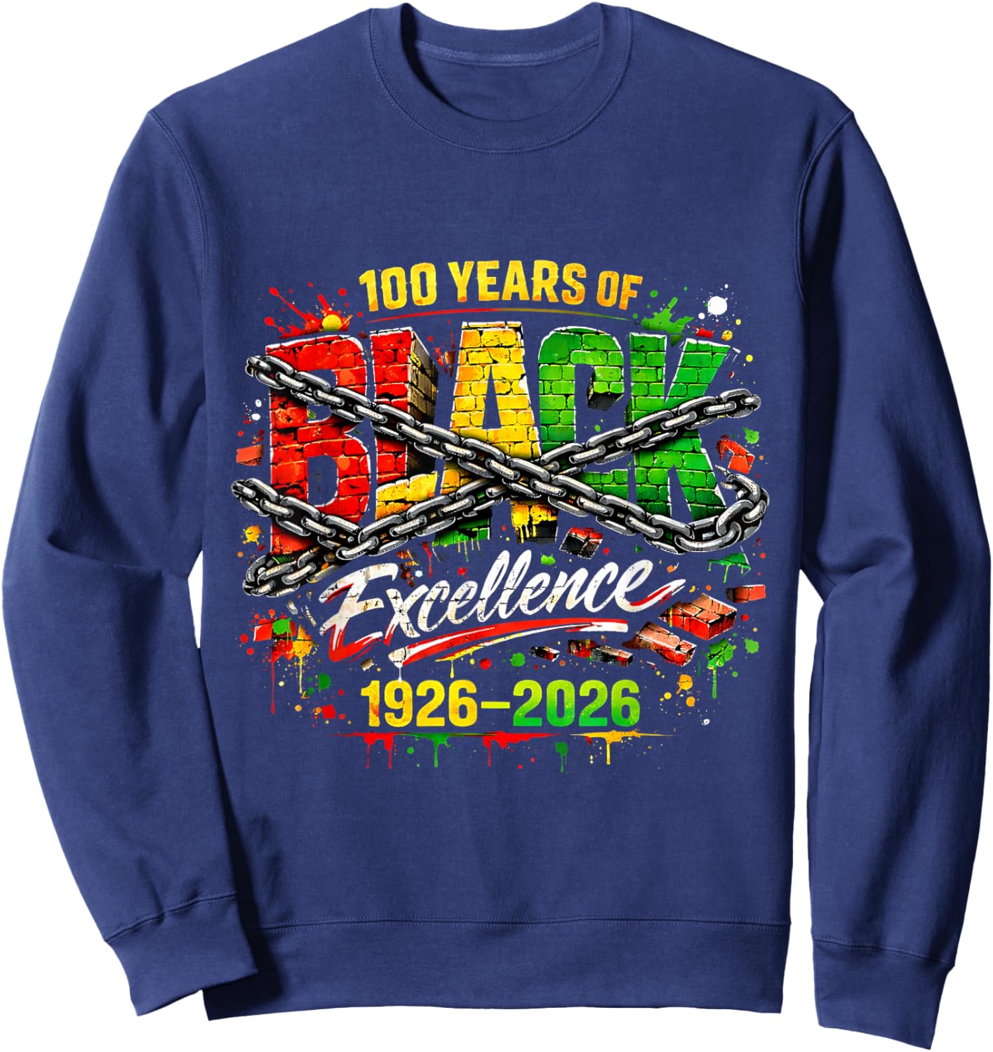 100 Years of Black Excellence BlackHistory Month 1926-2026 Sweatshirt - Sweatshirt | Navy