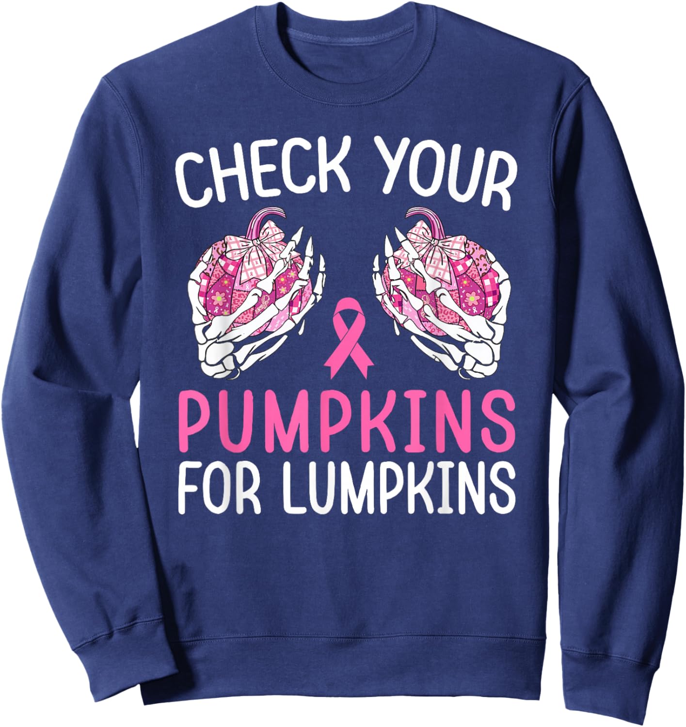 Check Your Pumpkins for Lumpkins Halloween Breast Cancer Sweatshirt - Sweatshirt | Navy