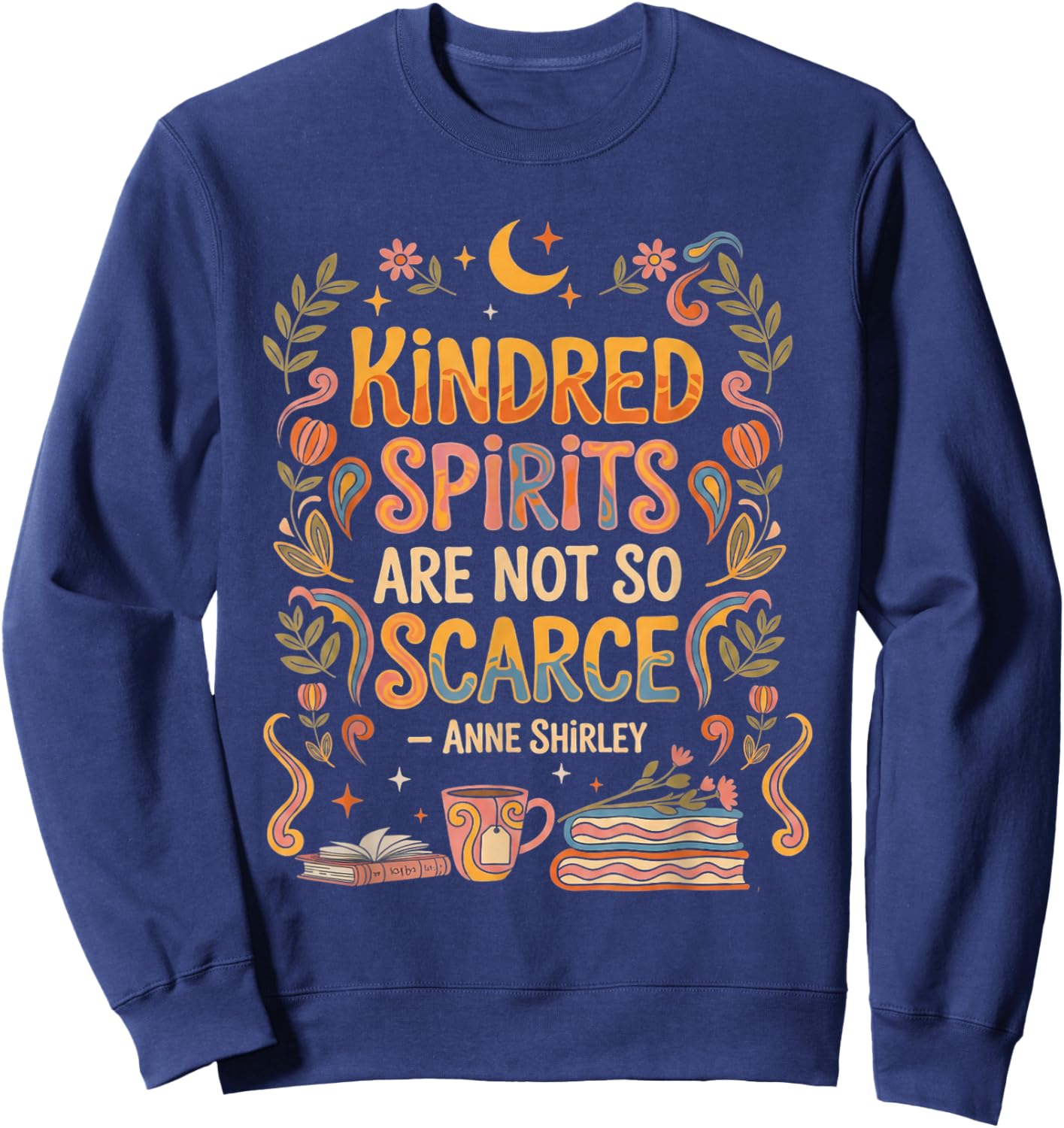 Kindred Spirits are Not So Scarce Bookish Quote Sweatshirt - Sweatshirt | Navy