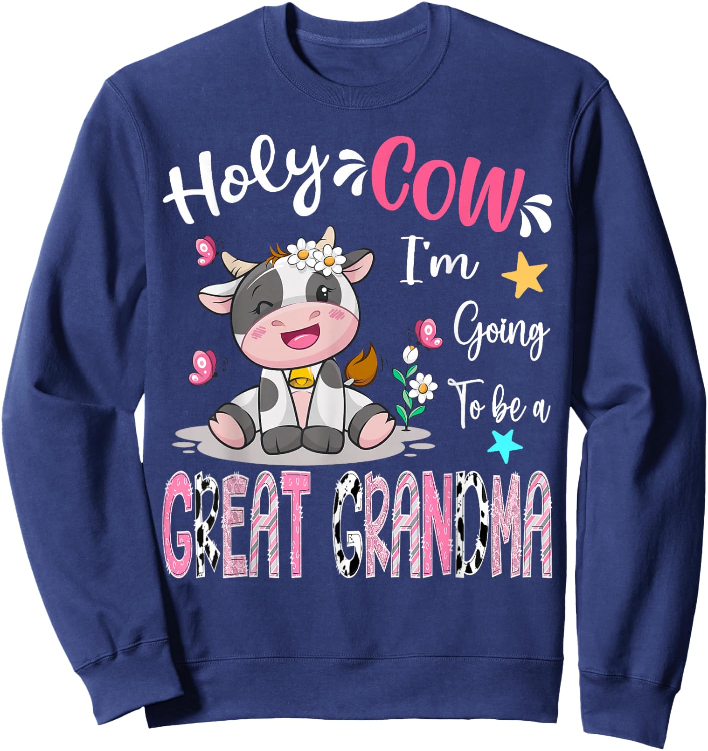I'm Going to Be A Great Grandma Cute Cow Gender Reveal Party Sweatshirt - Sweatshirt | Navy