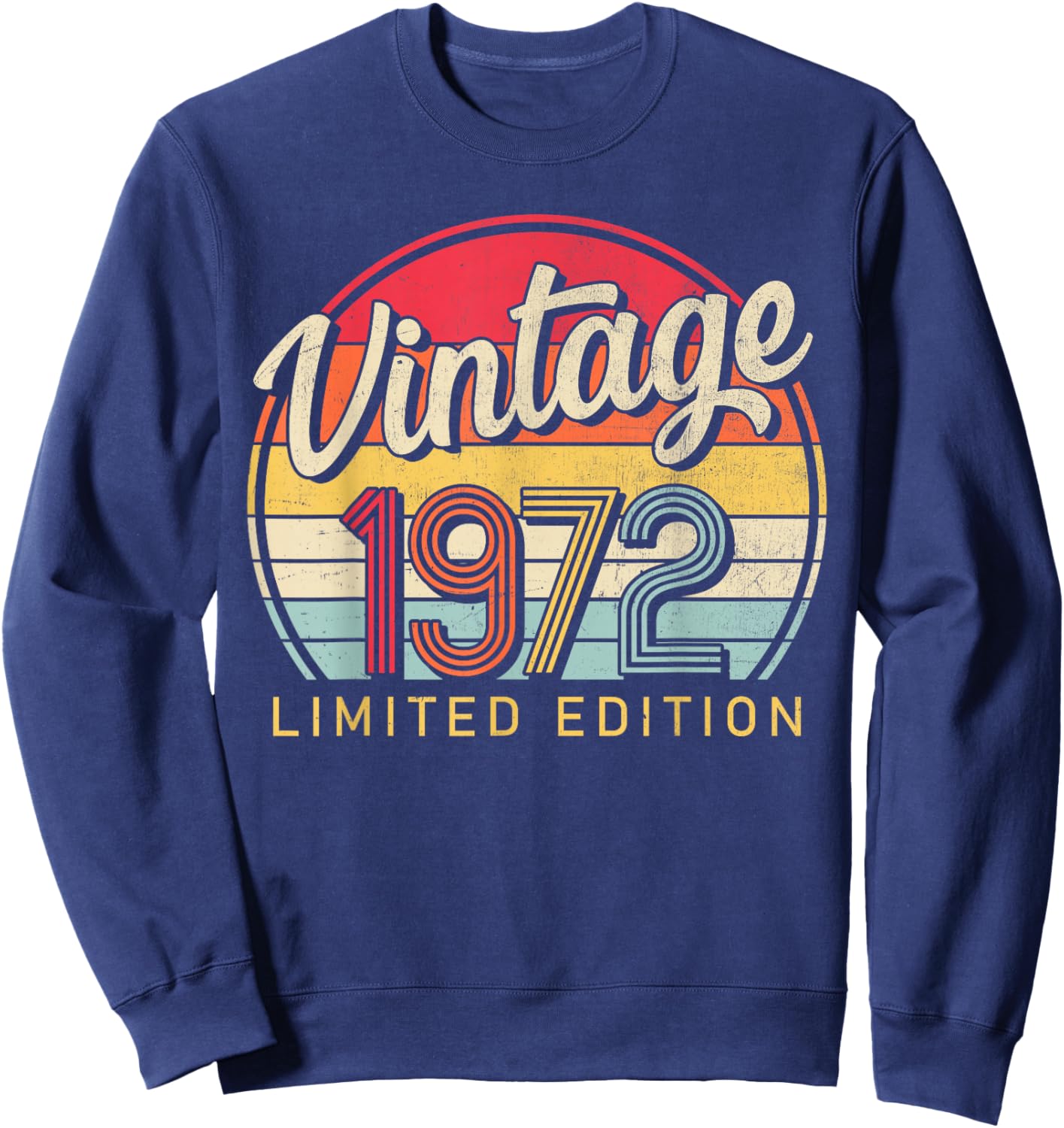 Limited Edition Retro Style 70's Born Vintage 1972 Birthday Sweatshirt - Sweatshirt | Navy
