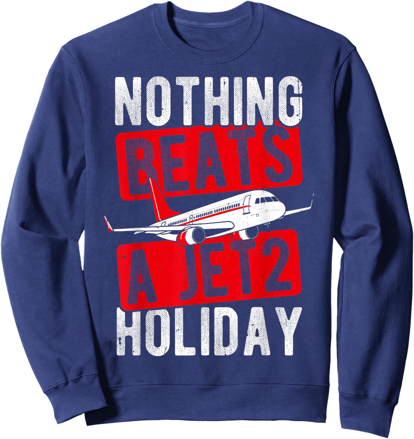 Nothing Beats A JET2 Holiday Travel Sweatshirt - Sweatshirt | Navy