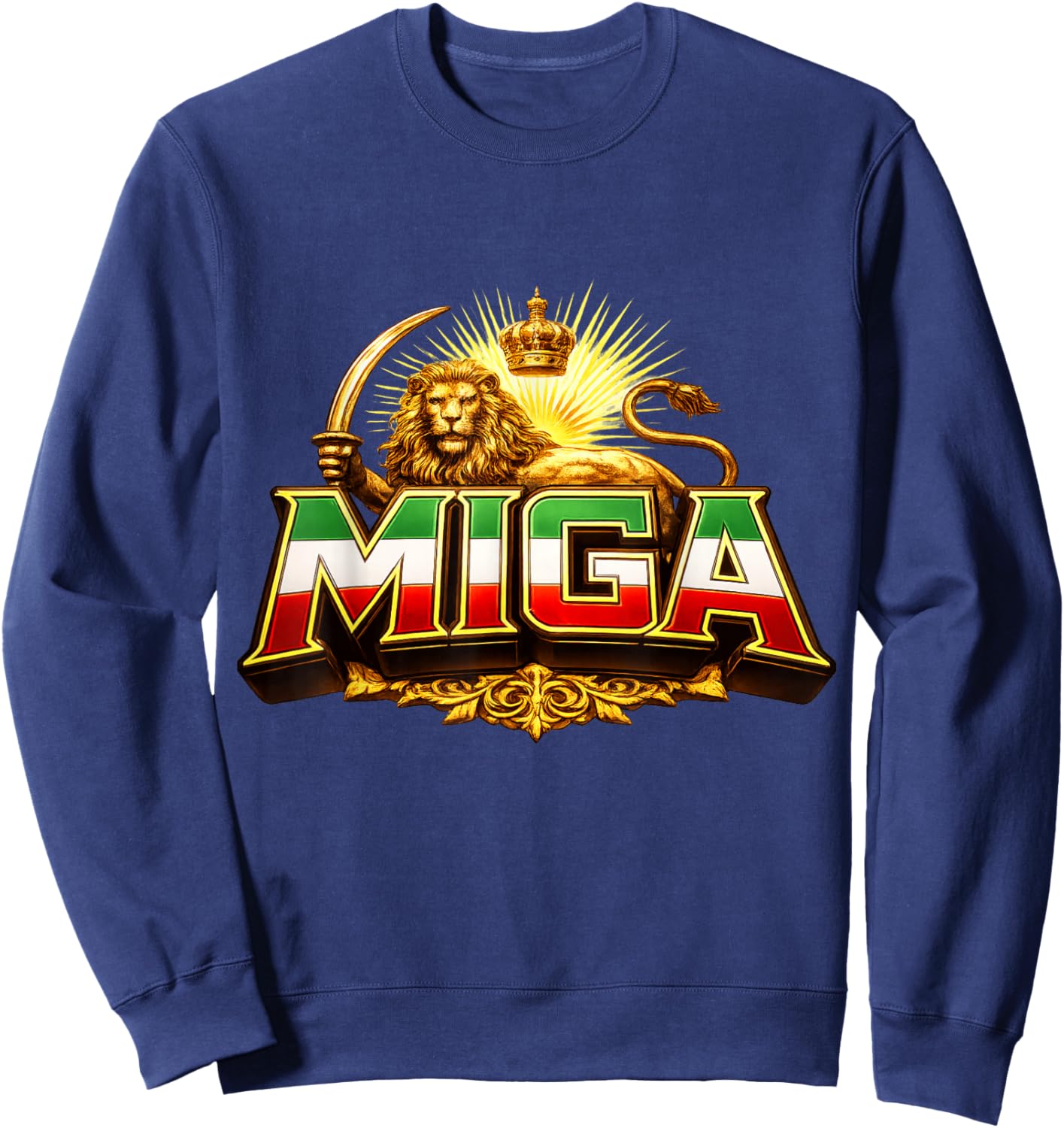 MIGA, Make Iran Great Again,Freedom,Pahlavi,Flag,Lion Sweatshirt - Sweatshirt | Navy