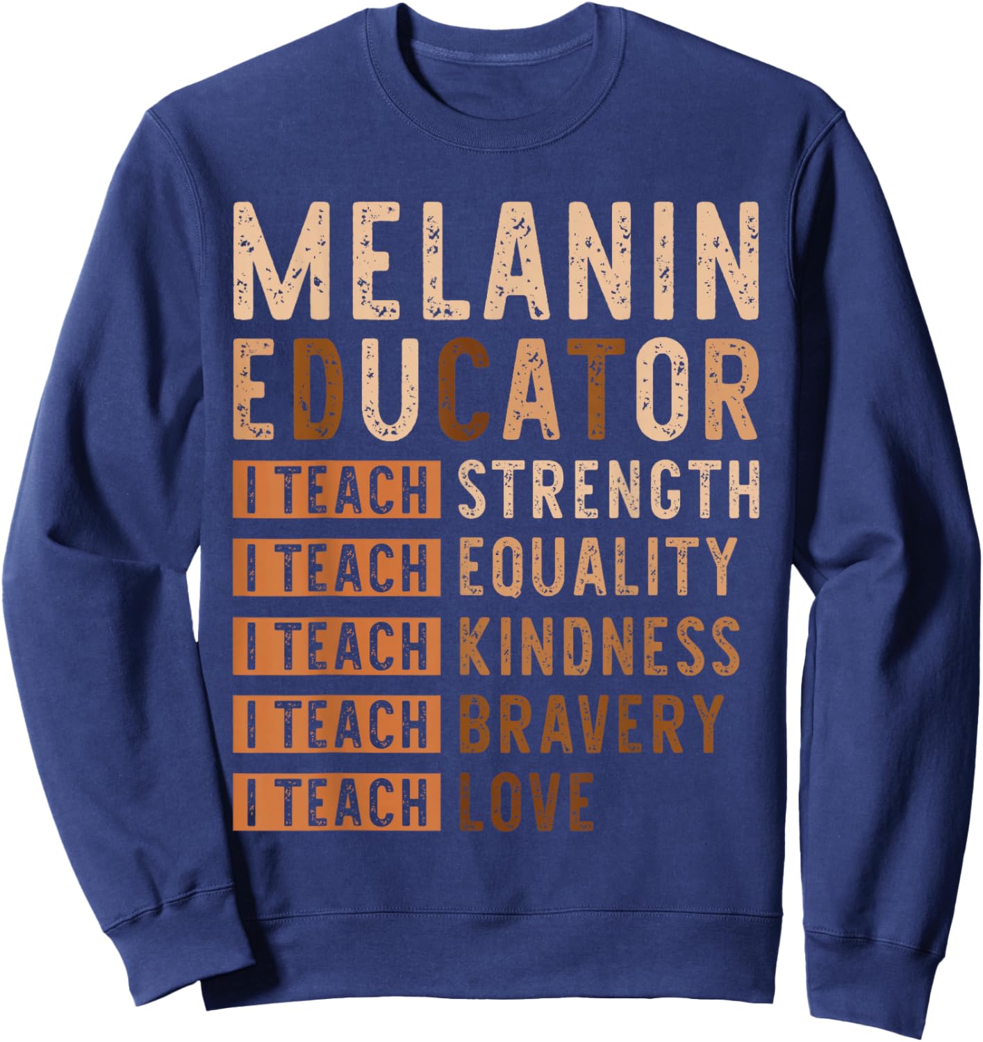 I Teach Love Black History Month African American Teacher Sweatshirt - Sweatshirt | Navy