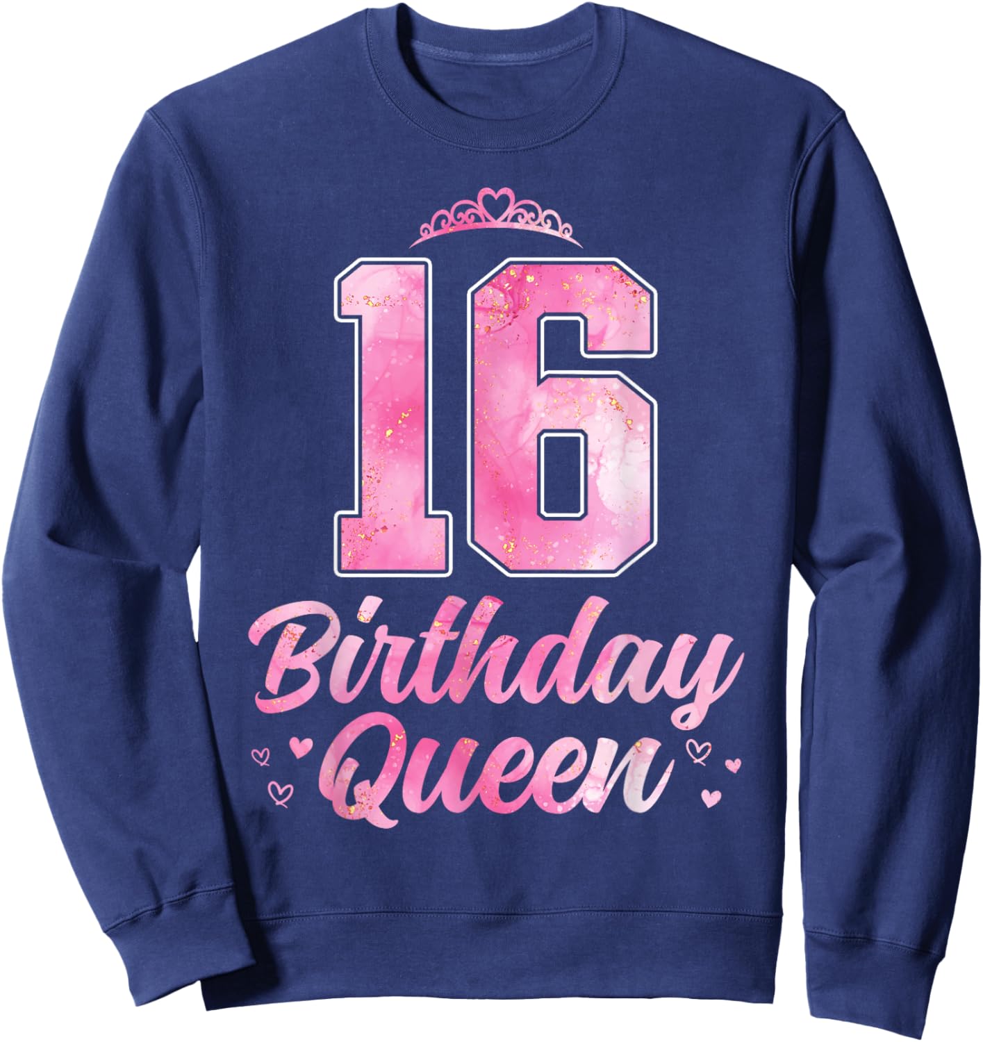 16th Birthday Queen Cute 16 Years Old Girls Sweatshirt - Sweatshirt | Navy
