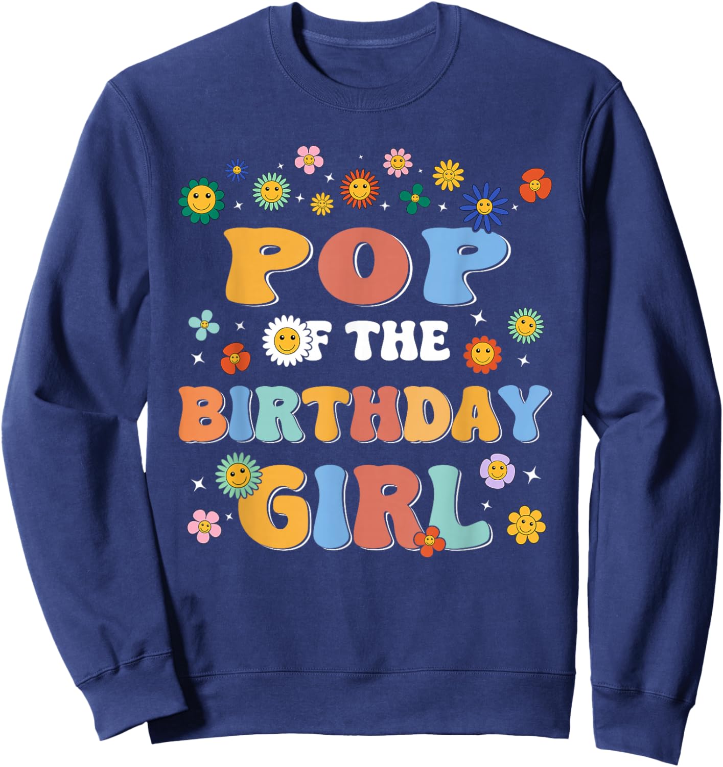Pop of The Birthday Girl Family Groovy Birthday Party Sweatshirt - Sweatshirt | Navy
