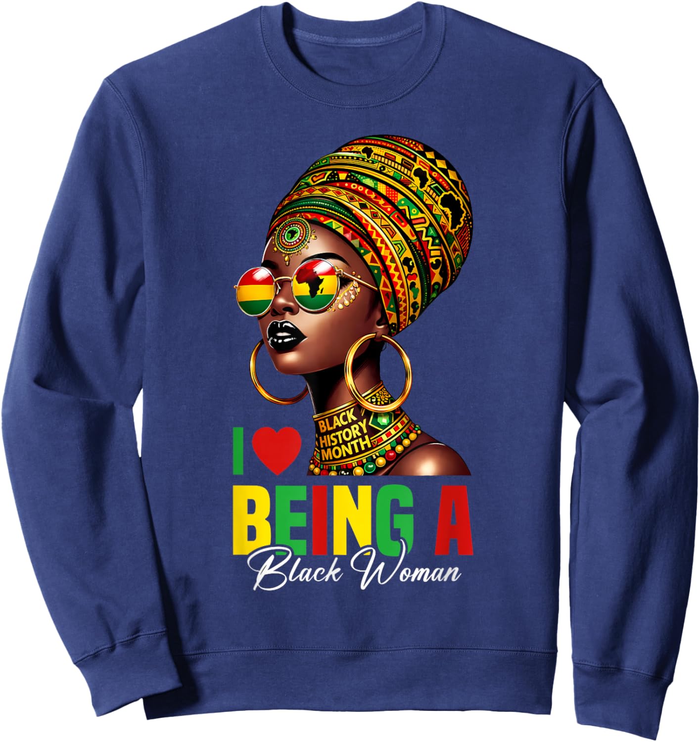 I Love Being A Black Woman African Pride Black Queen Afro Sweatshirt - Sweatshirt | Navy