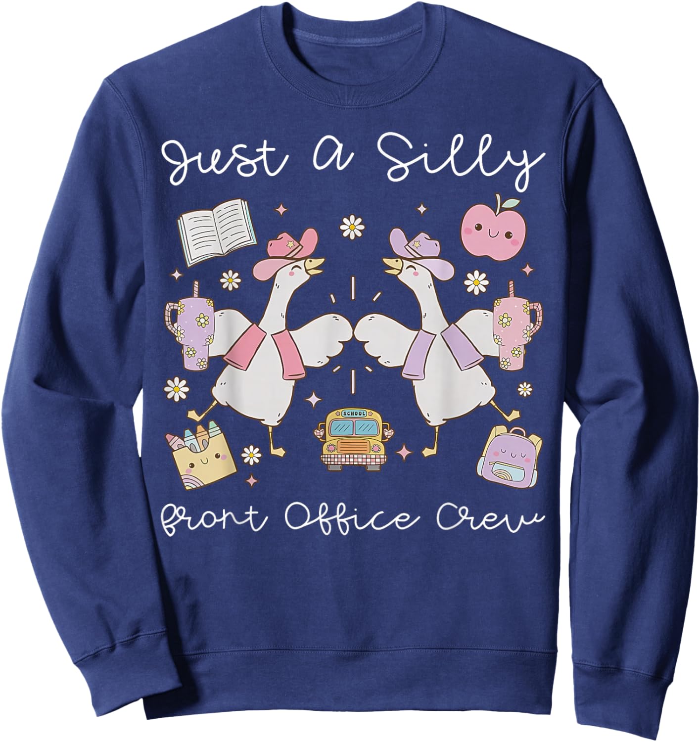 Just A Silly Goose Front Office Crew Admin School Secretary Sweatshirt - Sweatshirt | Navy