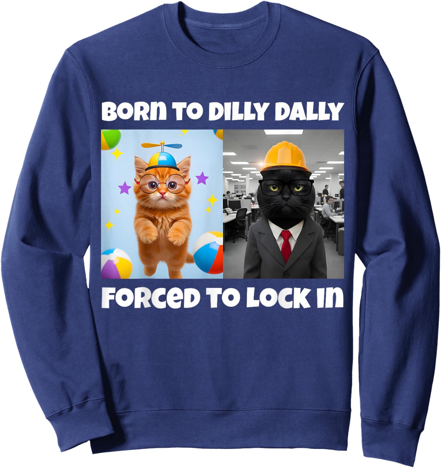 Born to Dilly Dally Forced to Lock in Sweatshirt - Sweatshirt | Navy