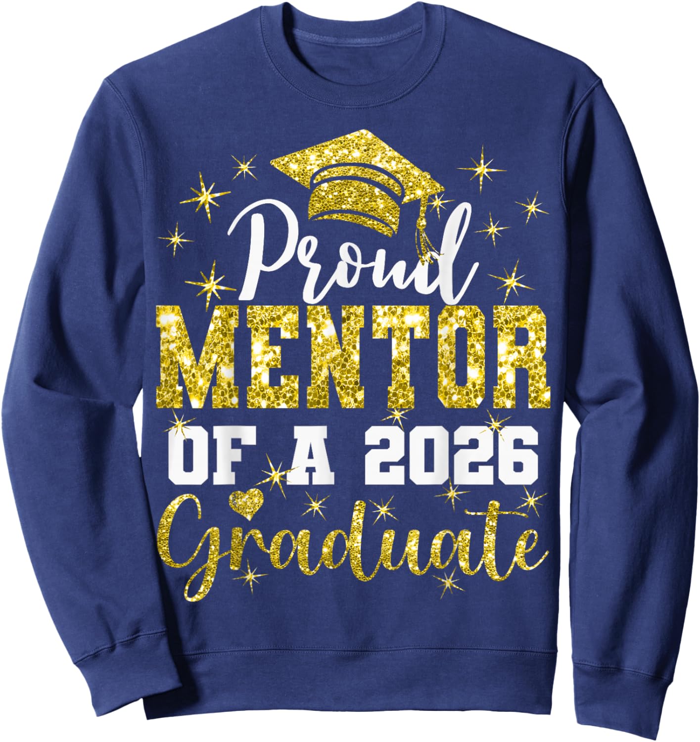 Super Proud Mentor of 2026 Graduate Senior Graduation Family Sweatshirt - Sweatshirt | Navy