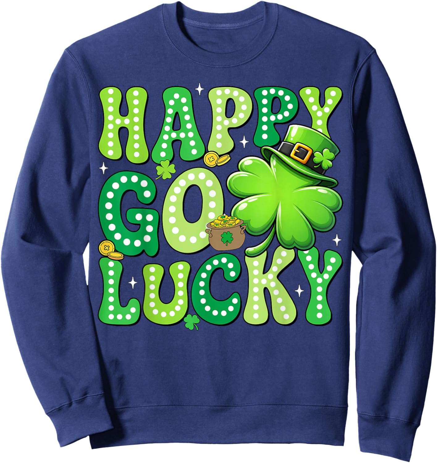 Groovy St Patrick's Day Happy Go Lucky Shamrock Men Women Sweatshirt - Sweatshirt | Navy