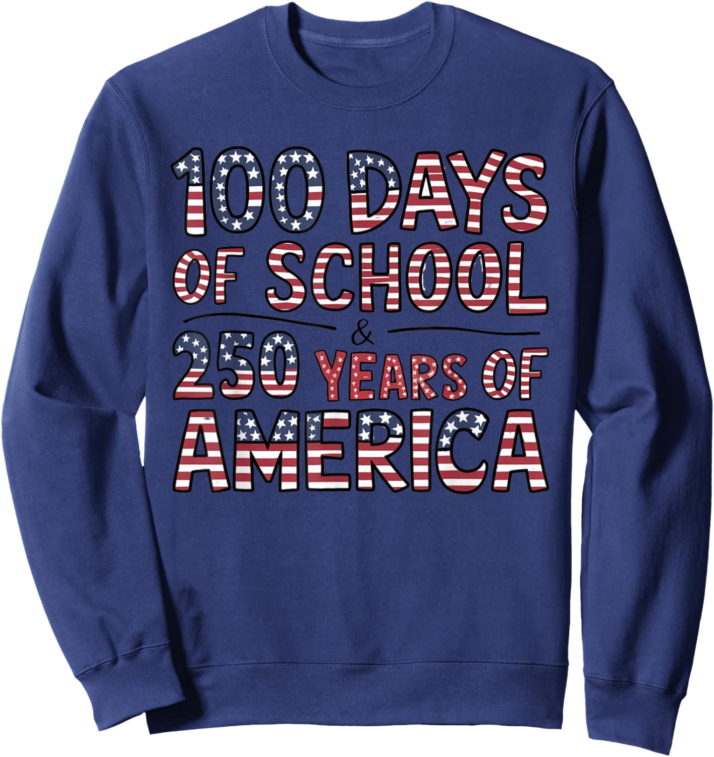 Celebrate 100 Days of School with America 250 Years Spirit Sweatshirt - Sweatshirt | Navy