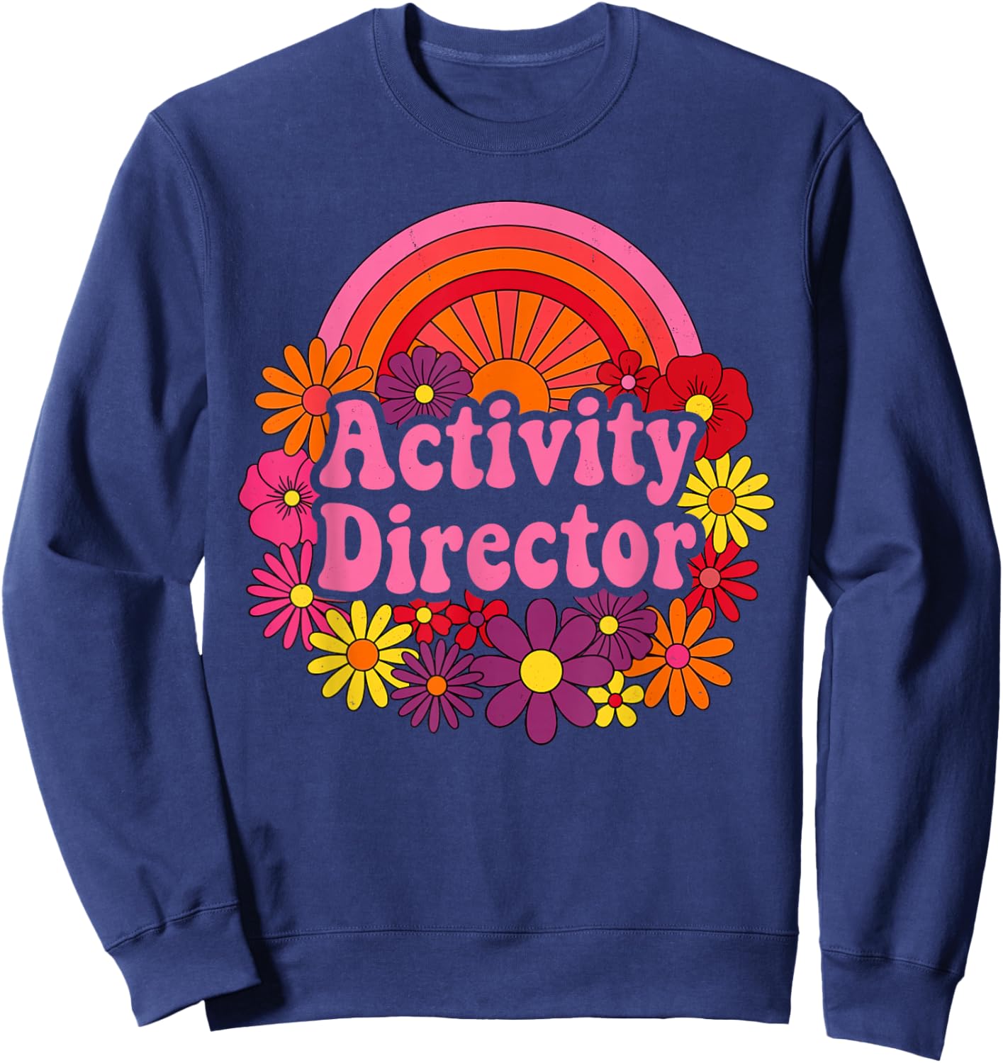 Activity Director Appreciation Activity Professional Week Sweatshirt - Sweatshirt | Navy