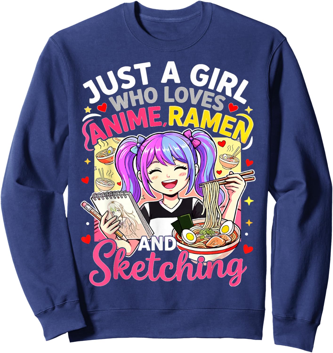 Just a Girl who Loves Anime Ramen and Sketching Sweatshirt - Sweatshirt | Navy