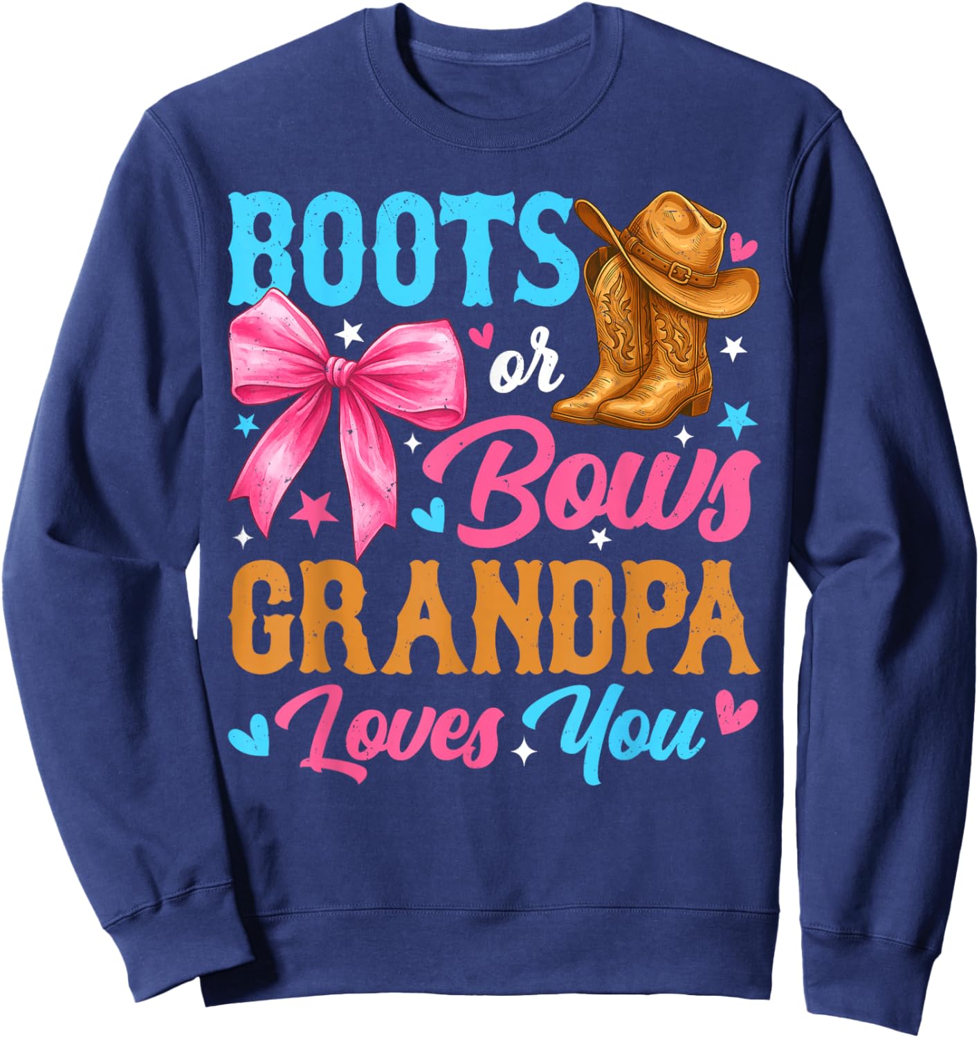 Boots or Bows Grandpa Loves You Gender Reveal Family Sweatshirt - Sweatshirt | Navy