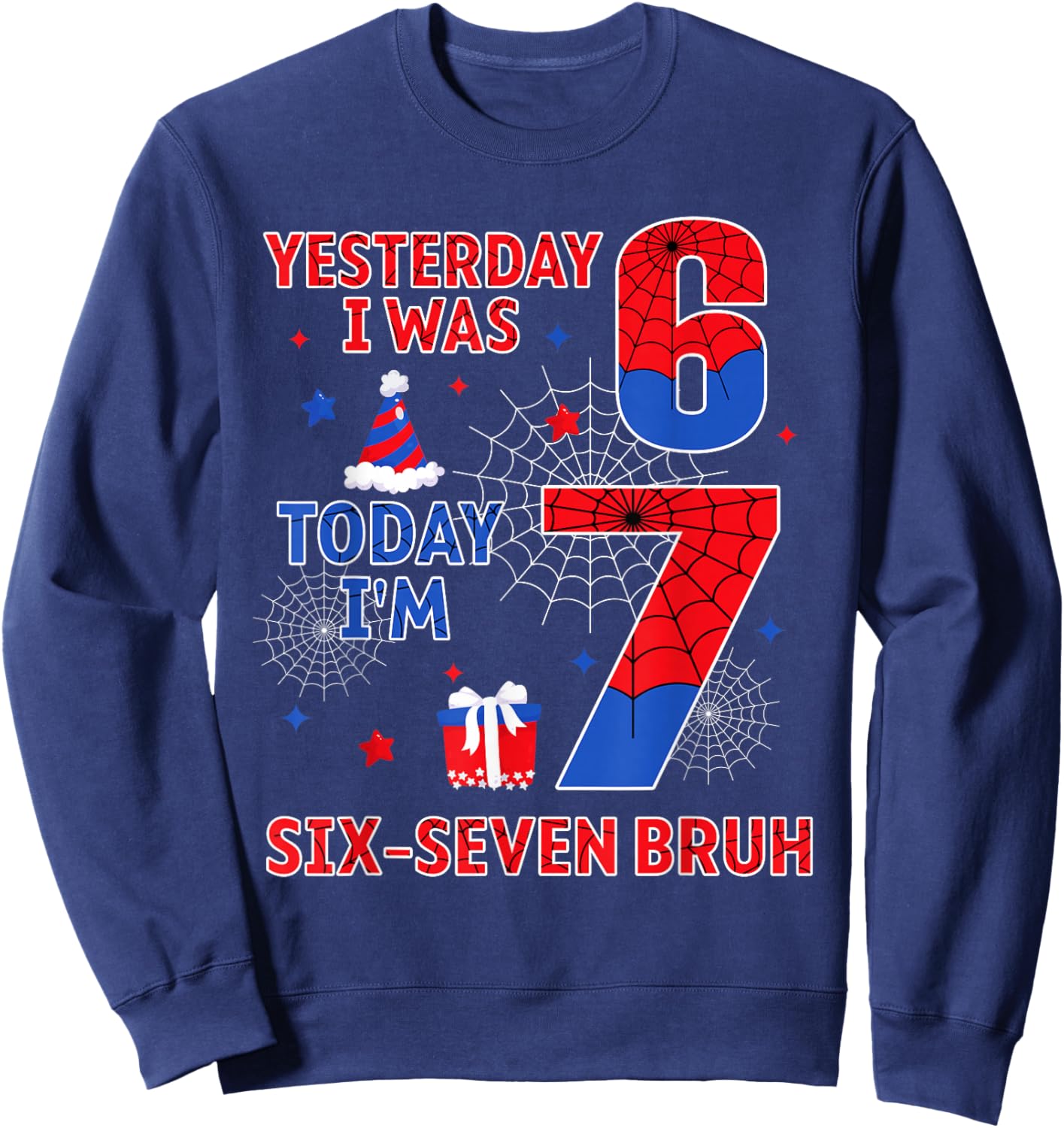 I was 6 Now I'm 7 7th Spider Theme Birthday Boy 7 Year Old Sweatshirt - Sweatshirt | Navy