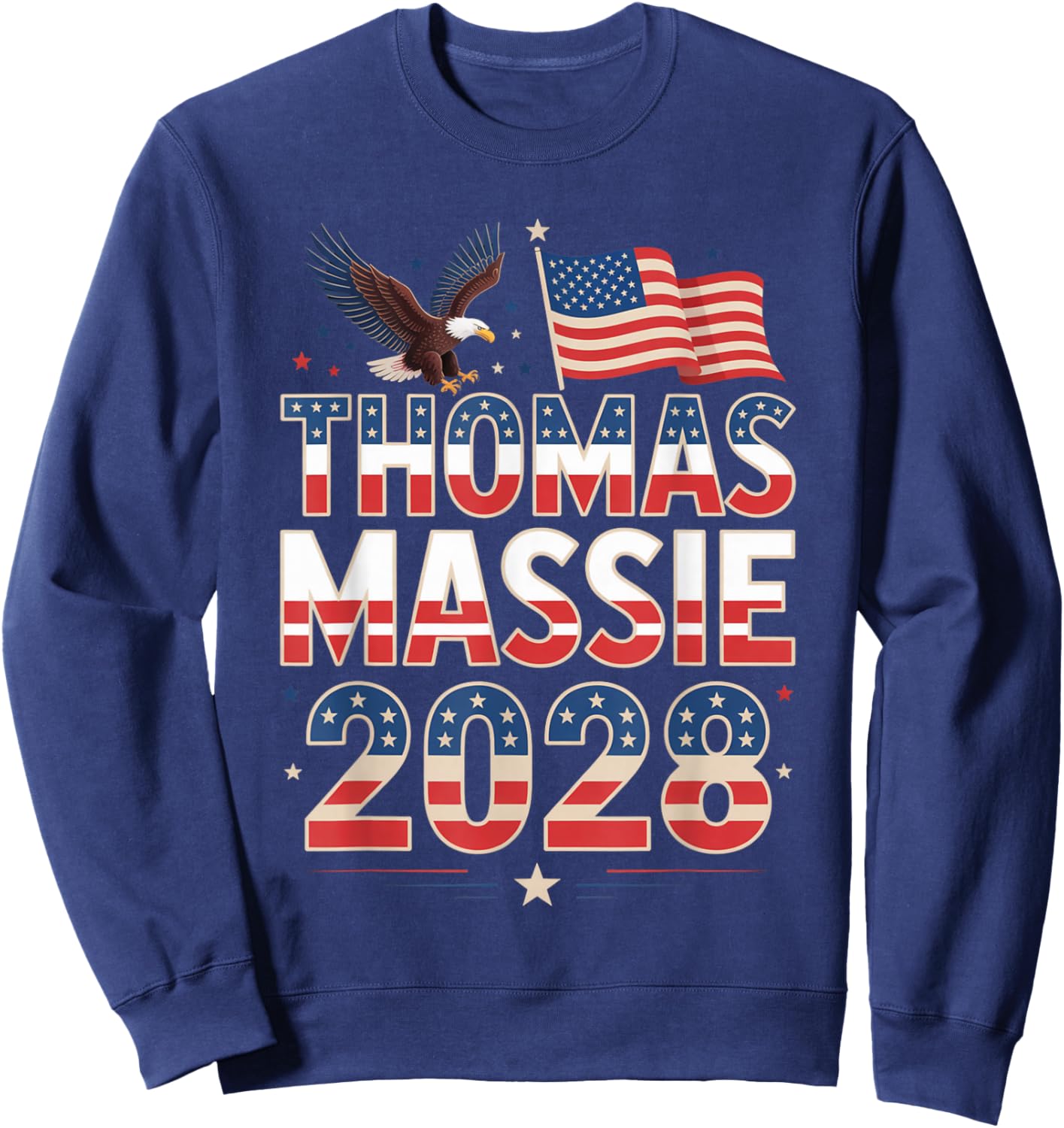 Tomas Massie 2028 America Flag Freedom, Patriot Men Women Sweatshirt - Sweatshirt | Navy