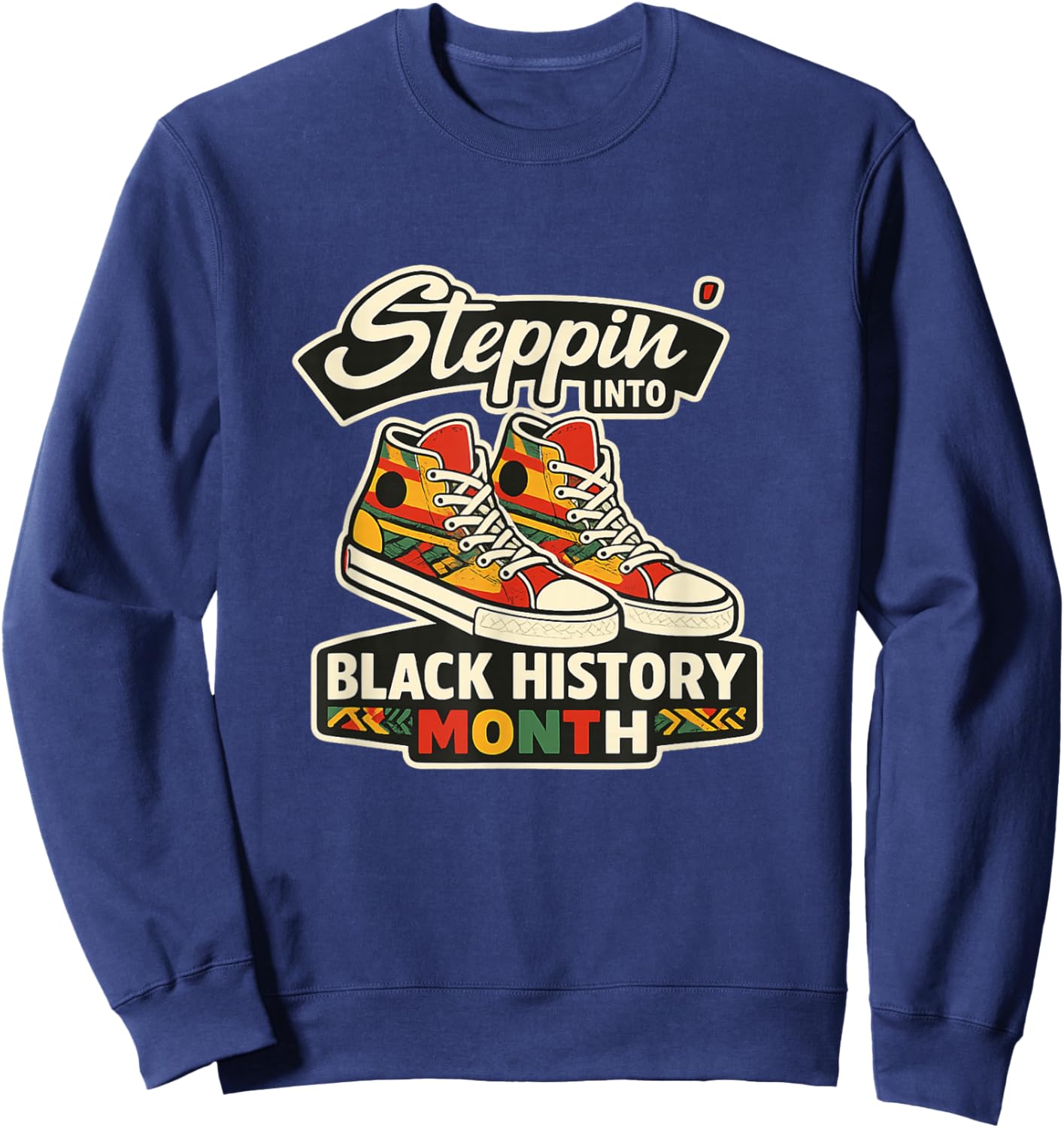 Stepping Into Black History Month Black Melanin Diversity Sweatshirt - Sweatshirt | Navy