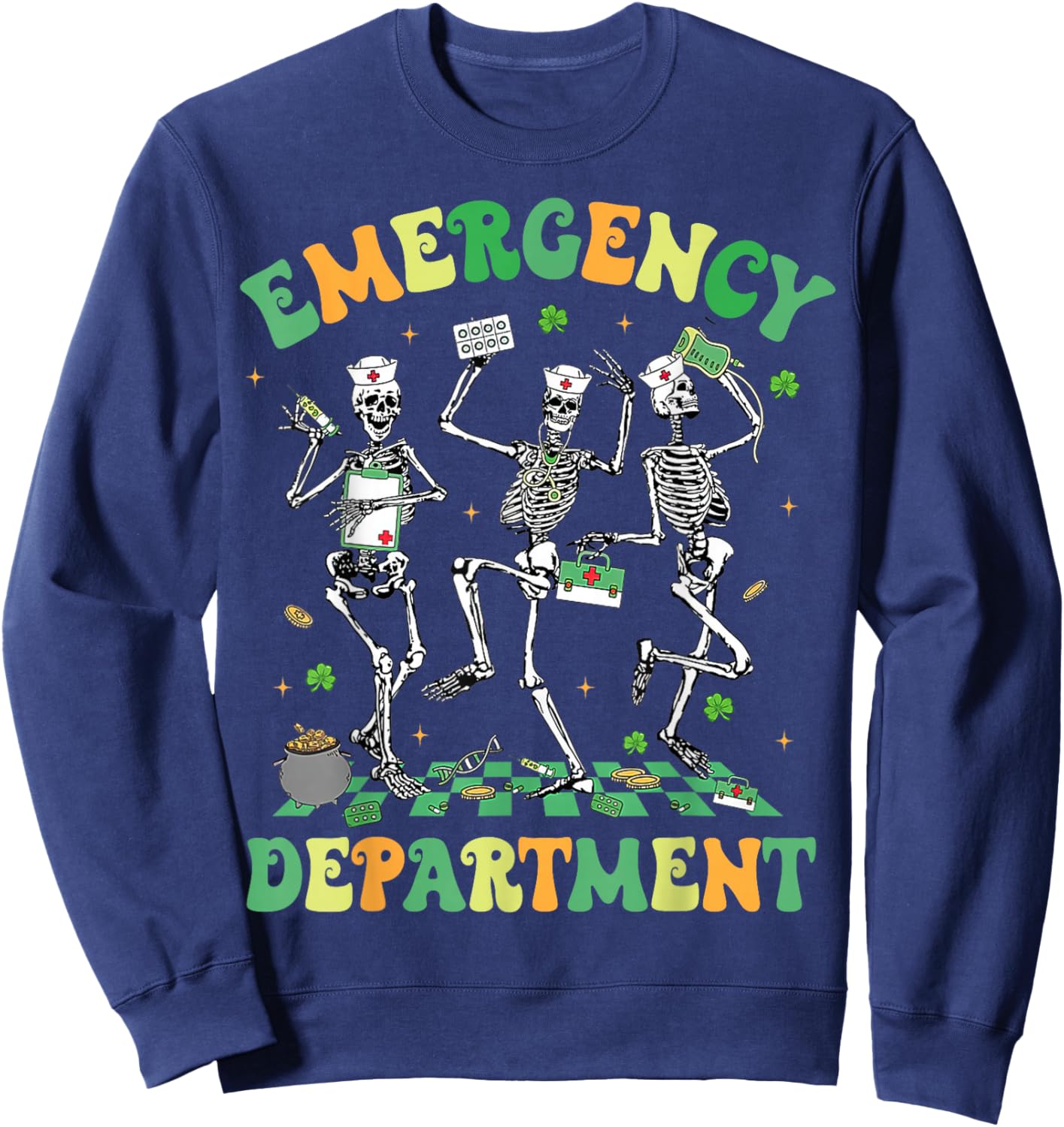 Emergency Department Funny Skeleton ER Nurse St Patricks Day Sweatshirt - Sweatshirt | Navy