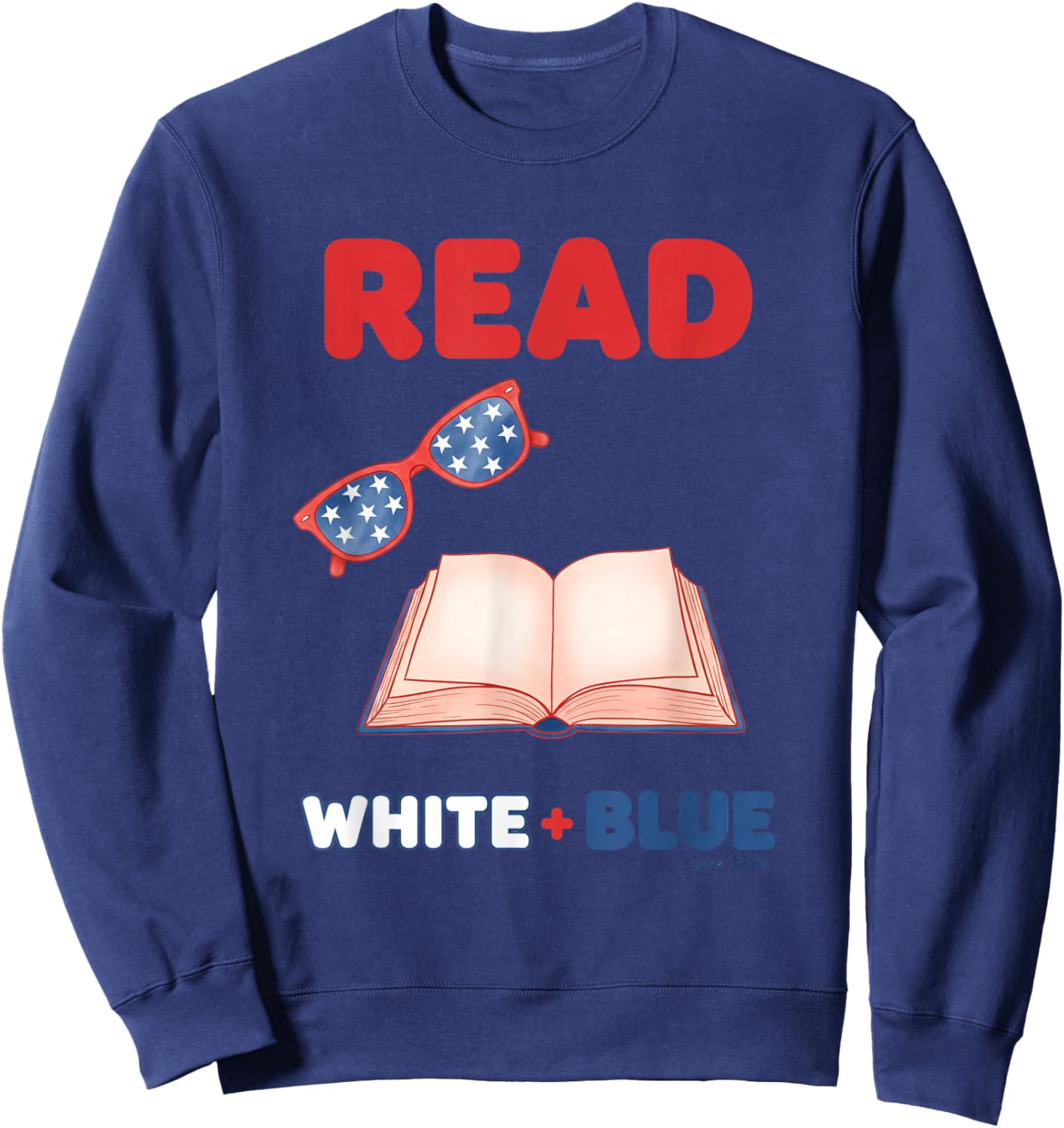 Read White + Blue Patriotic Book Lover Girls Independence Sweatshirt - Sweatshirt | Navy