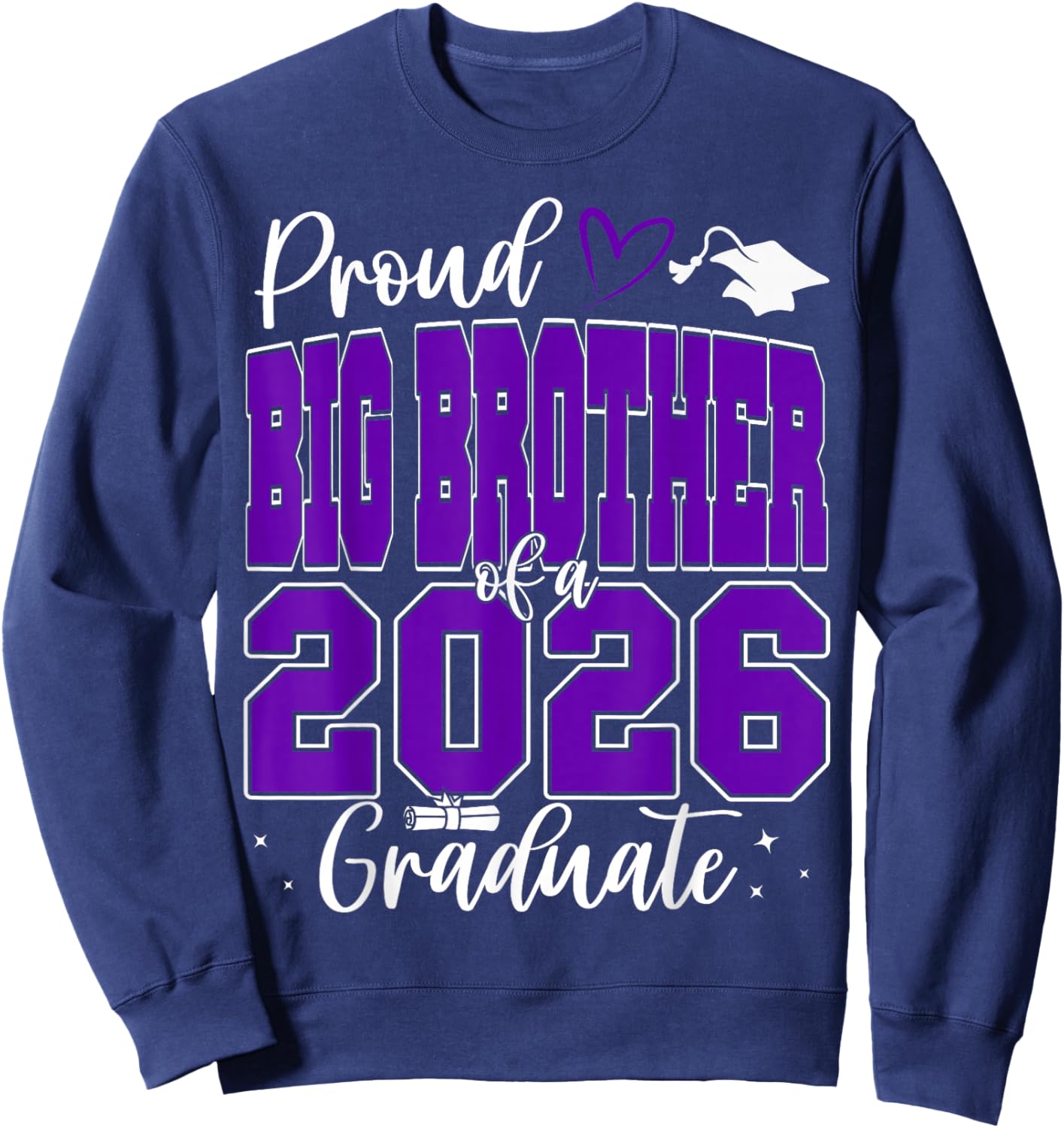 Proud Big Brother of a Class of 2026 Graduate Graduation Sweatshirt - Sweatshirt | Navy