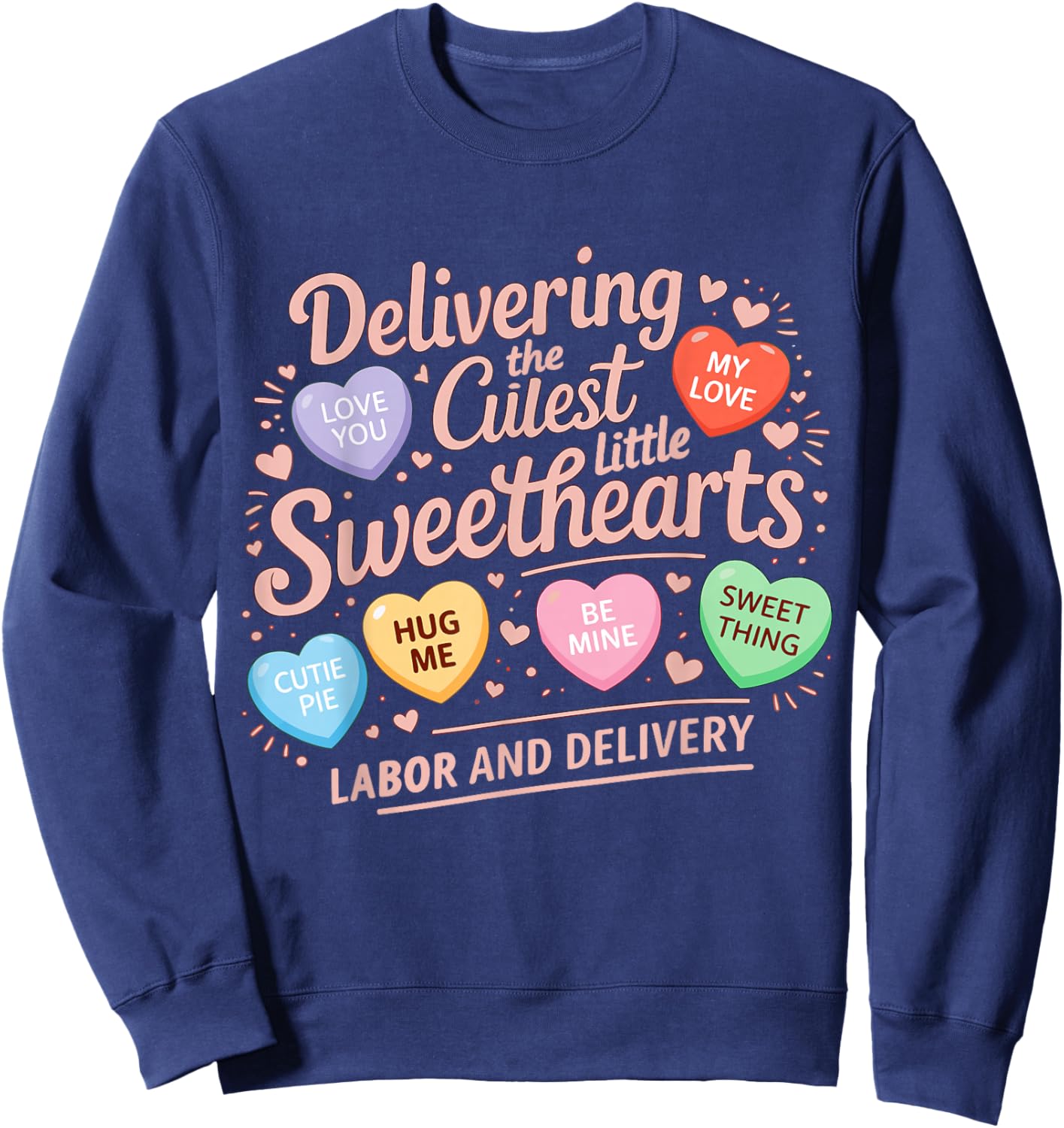 Labor and Delivery Nurse Valentine's Day L&D Nurse Valentine Sweatshirt - Sweatshirt | Navy