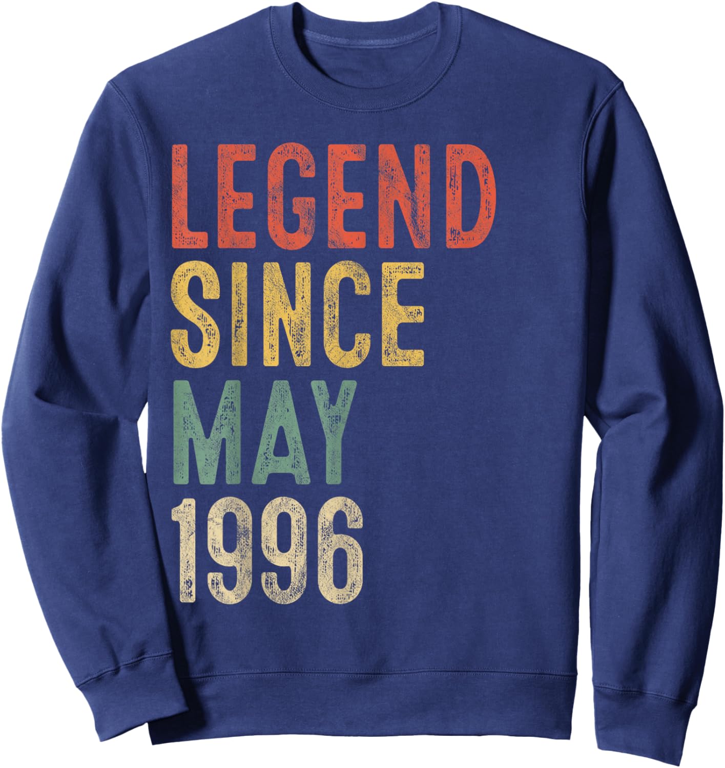 Legend May 1996 30th Birthday Men Women 30 Year Old Sweatshirt - Sweatshirt | Navy