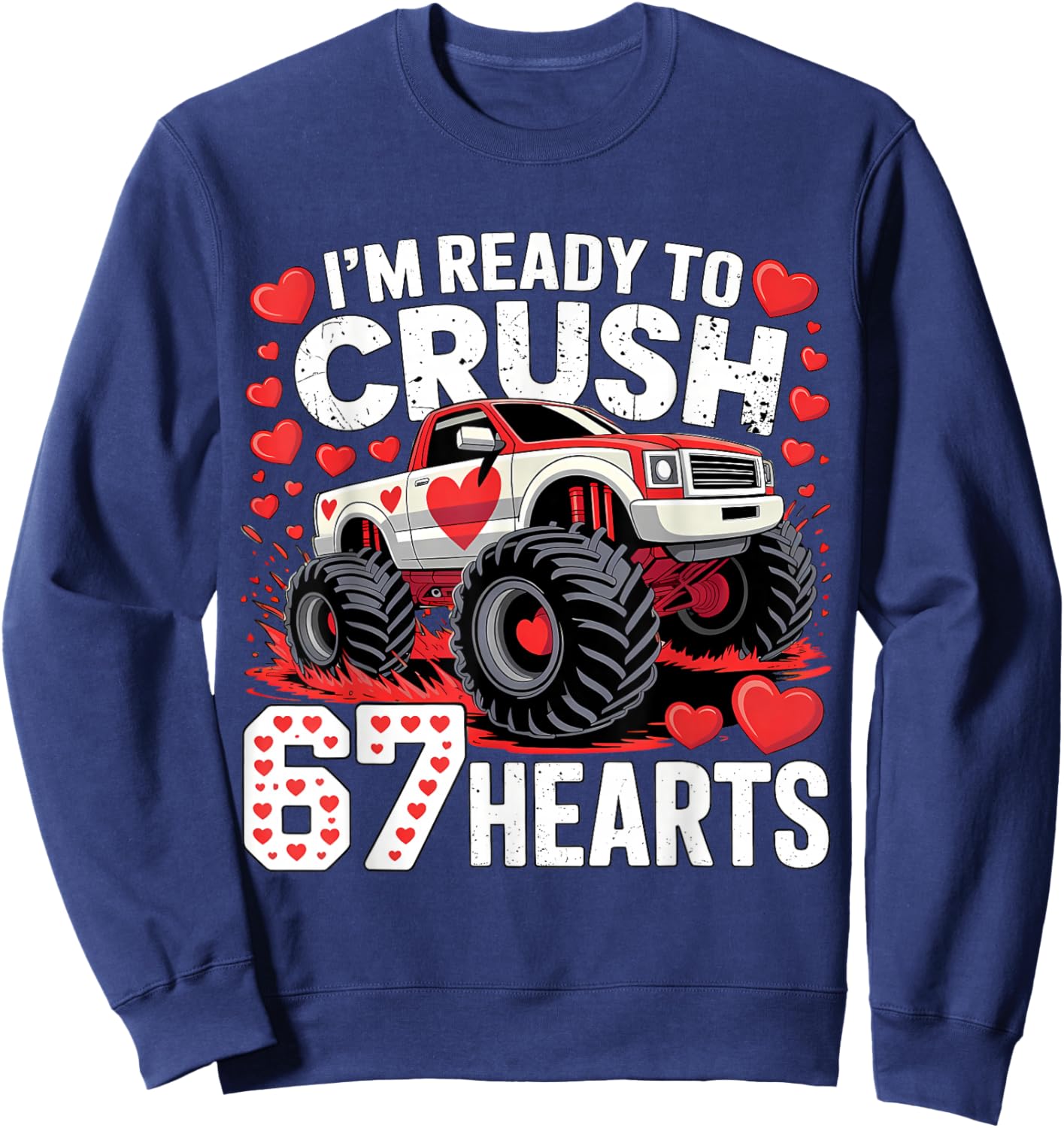 I'm Ready to Crush 67 Hearts Boys Valentines Sweatshirt - Sweatshirt | Navy
