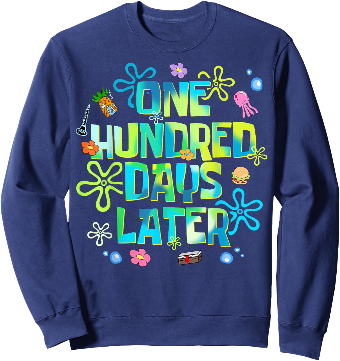 One Hundred Days Later Funny 100 Days of School Teacher Kids Sweatshirt - Sweatshirt | Navy