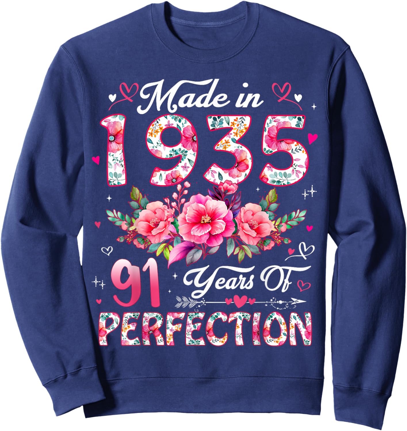 91 Year Old Made in 1935 Floral 91st Birthday Women Sweatshirt - Sweatshirt | Navy