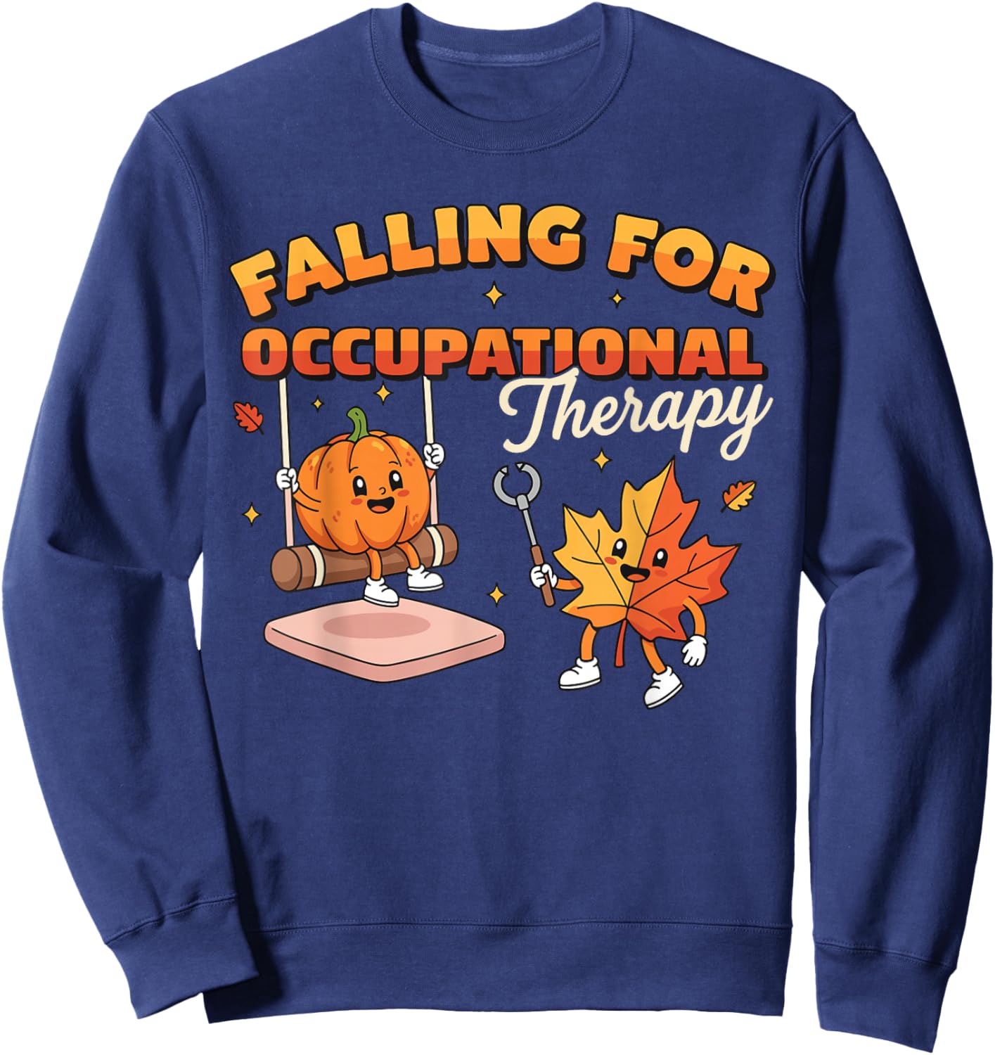 Fall Occupational Therapy Shirt Women Autumn Thanksgiving OT Sweatshirt - Sweatshirt | Navy