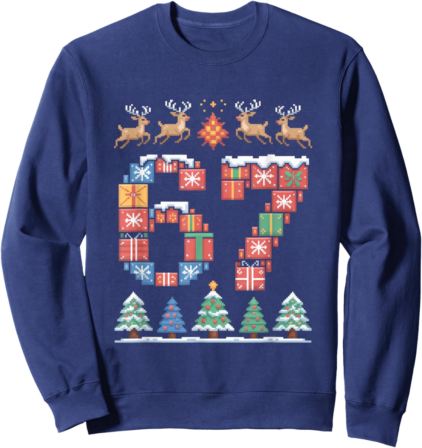 Christmas 67 Funny Xmas Six Seven Ugly Sweater 6-7 Sweatshirt - Sweatshirt | Navy