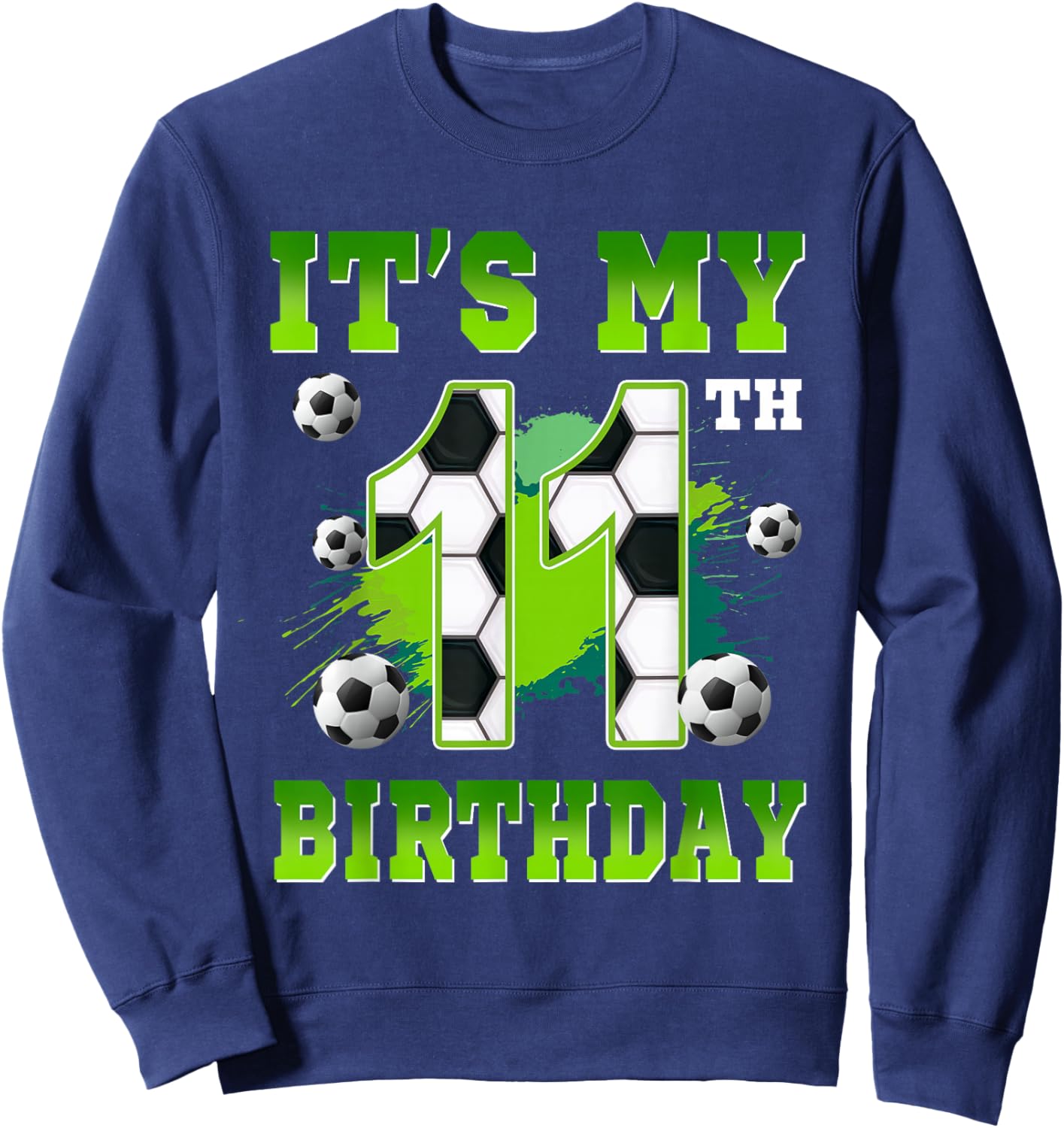 It's My 11th Birthday Soccer Party 11 Year Old Boy Bday Sweatshirt - Sweatshirt | Navy