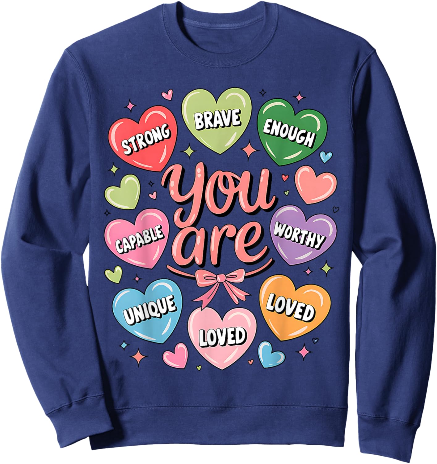 Positive Affirmations You are Strong Brave Worthy Loved Sweatshirt - Sweatshirt | Navy